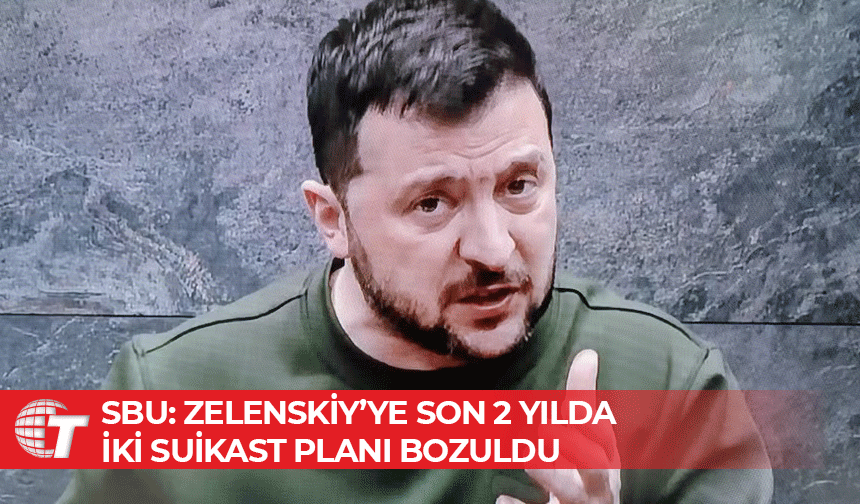 Ukrayna Devlet Başkanı Zelenskiy'ye yönelik son 2 yılda 2 suikast girişimi önlendi