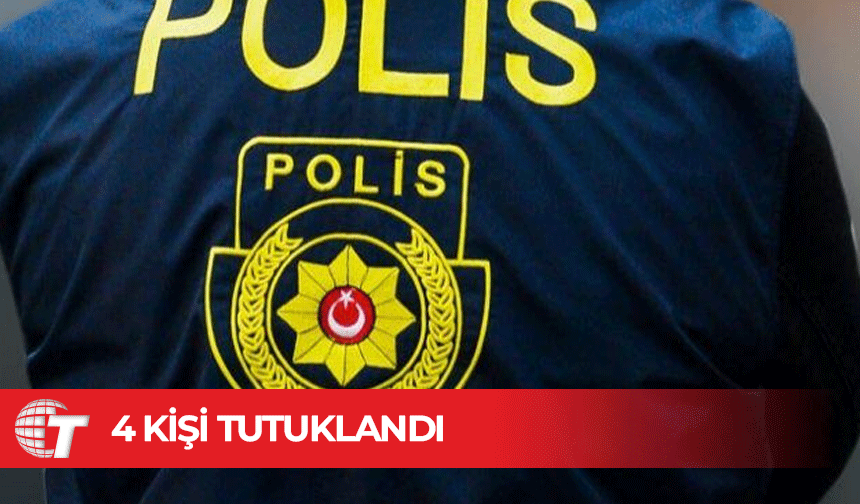 Çatalköy’de uyuşturucu madde tasarrufundan 4 tutuklu