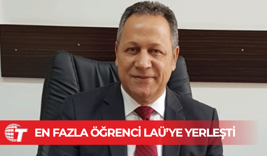 2025 YKS sonuçlarına göre LAÜ 1. oldu
