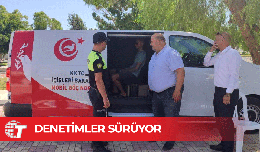 İskele’de kaçaklara yönelik denetimler sürüyor