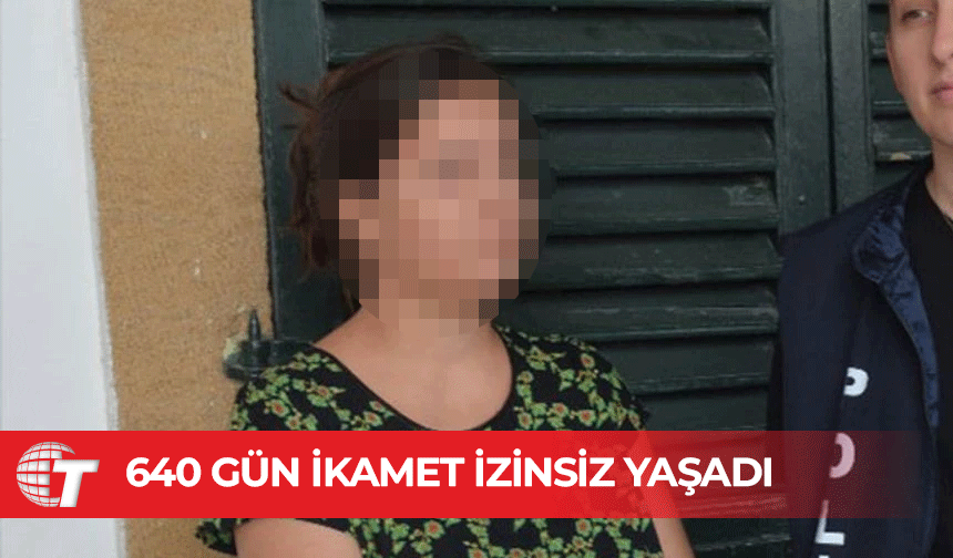 640 gün ülkede kaçak yaşayan Türkmenistanlı kadın yakalandı