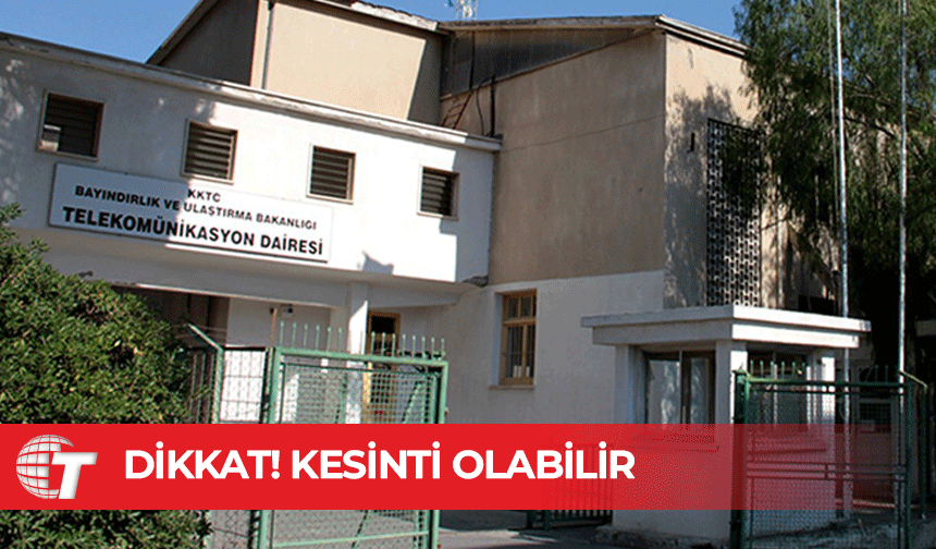 Telekomünikasyon Dairesi’nden duyuru: İnternet ve ses hizmetlerinde kesinti olabilir