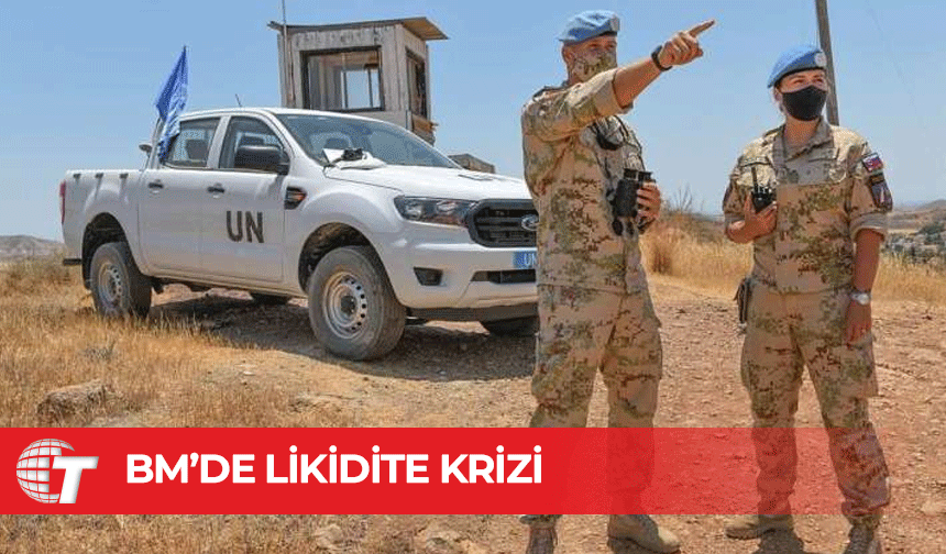 BM Barış Gücü’nün de sorun yaşaması bekleniyor
