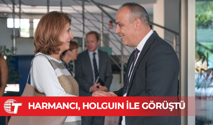 LTB Başkanı Harmancı, Maria Angela Holguin’i kabul etti