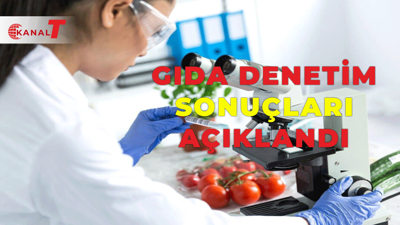 Haftalık gıda denetim sonuçları açıklandı