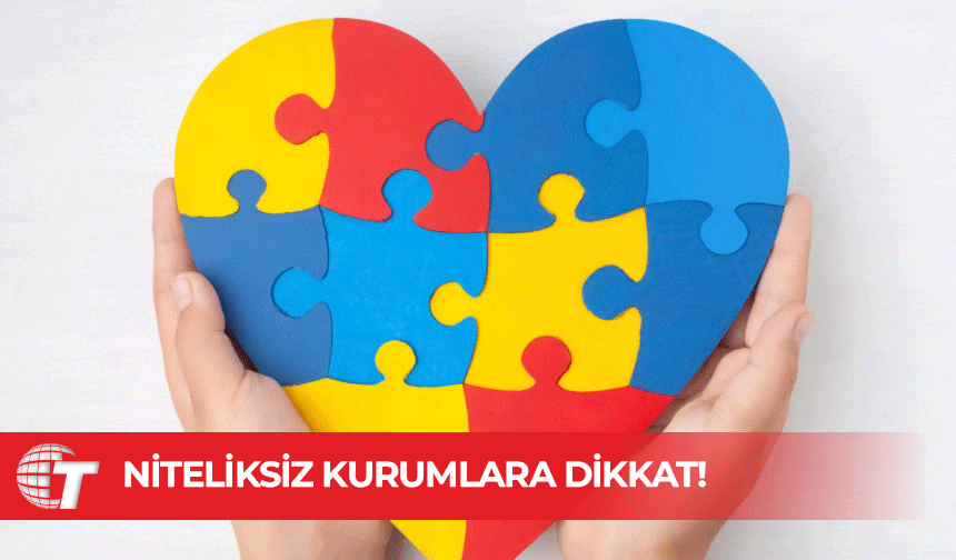 Otizm Derneği: Niteliksiz özel eğitim ve umut tacirliği çocuklarımızın gelişiminden yıllar çalıyor