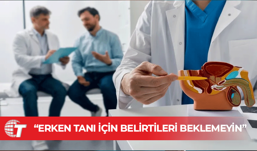 Tabipler Birliği: Prostat kanseri tedavisinde en belirleyici faktör erken tanı