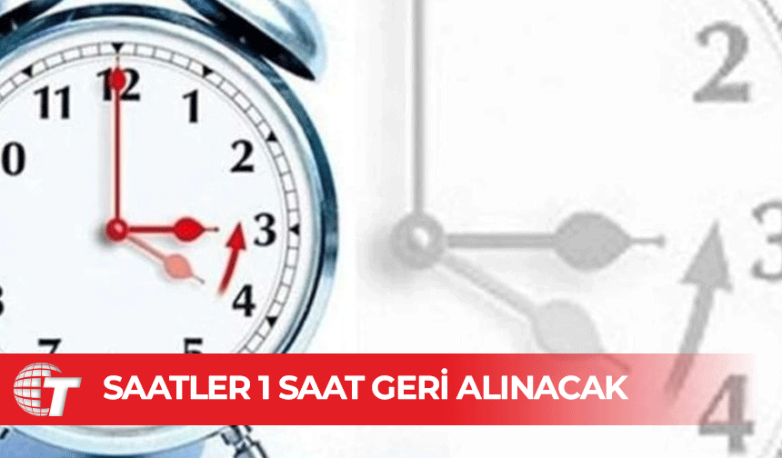 Yaz saati uygulaması 26 Ekim’de sona erecek