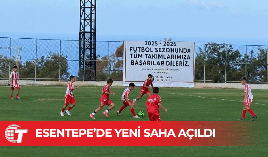 “Esentepe Yeni Futbol Sahası” törenle hizmete girdi