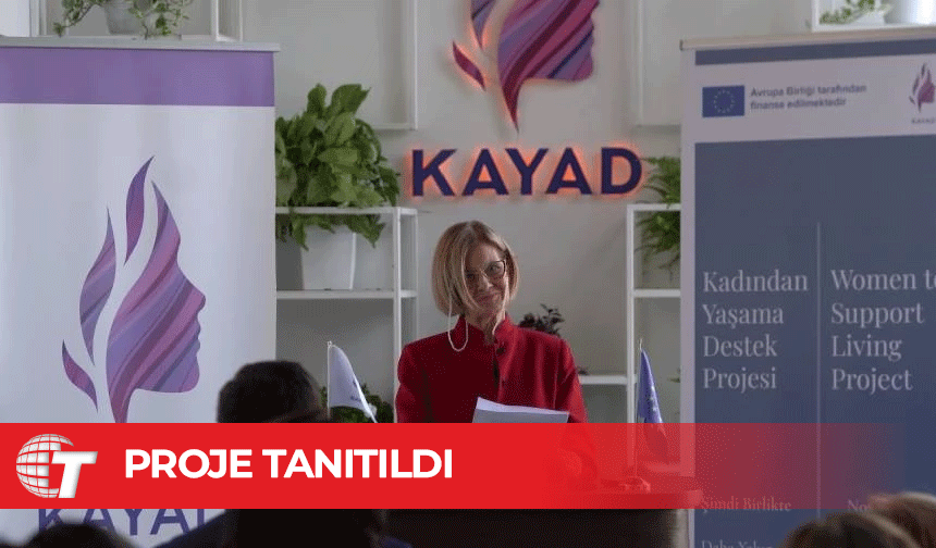 KAYAD'ın “Kadından Yaşama Destek Projesi” tanıtıldı