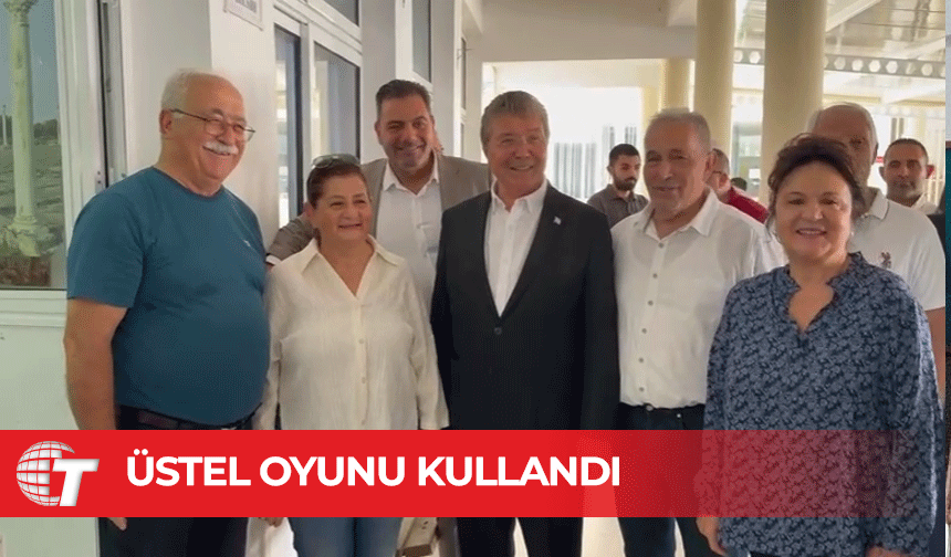 Başbakan Ünal Üstel oyunu kullandı
