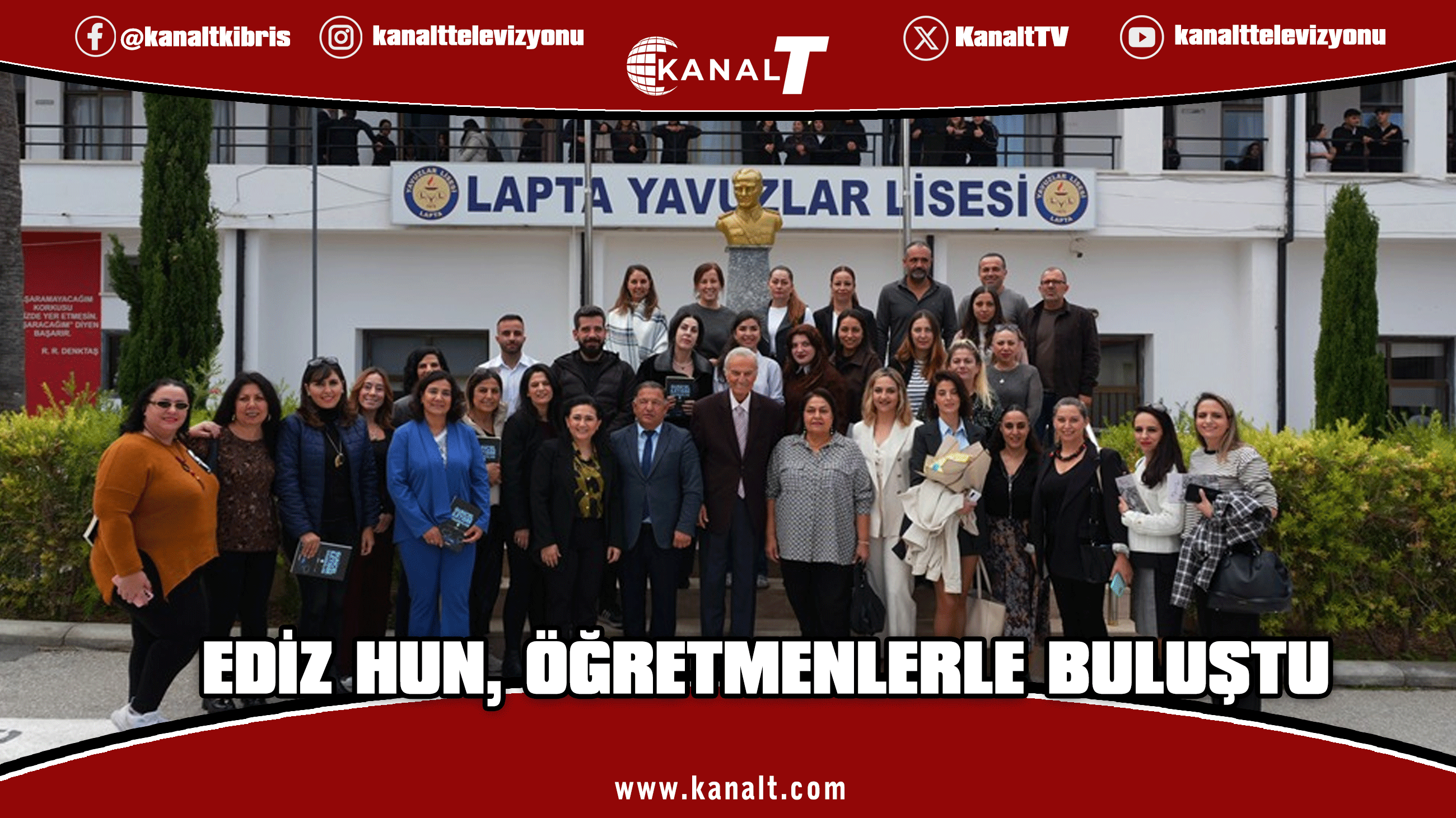 Ediz Hun’dan Lapta Yavuzlar Lisesi’ne Öğretmenler Günü ziyareti