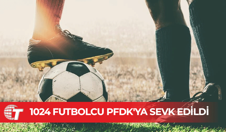 Bahis oynadığı tespit edilen 1024 futbolcu PFDK'ya sevk edildi