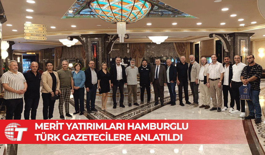 Merit Yatırımları Hamburglu Türk Gazetecilere Anlatıldı