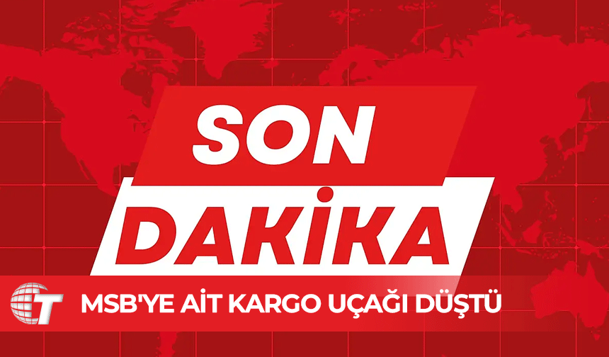 MSB'ye ait kargo uçağı Gürcistan'da düştü