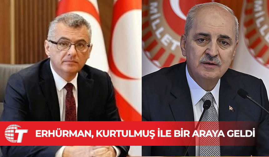 Cumhurbaşkanı Erhürman, TBMM Başkanı Kurtulmuş ile bir araya geldi