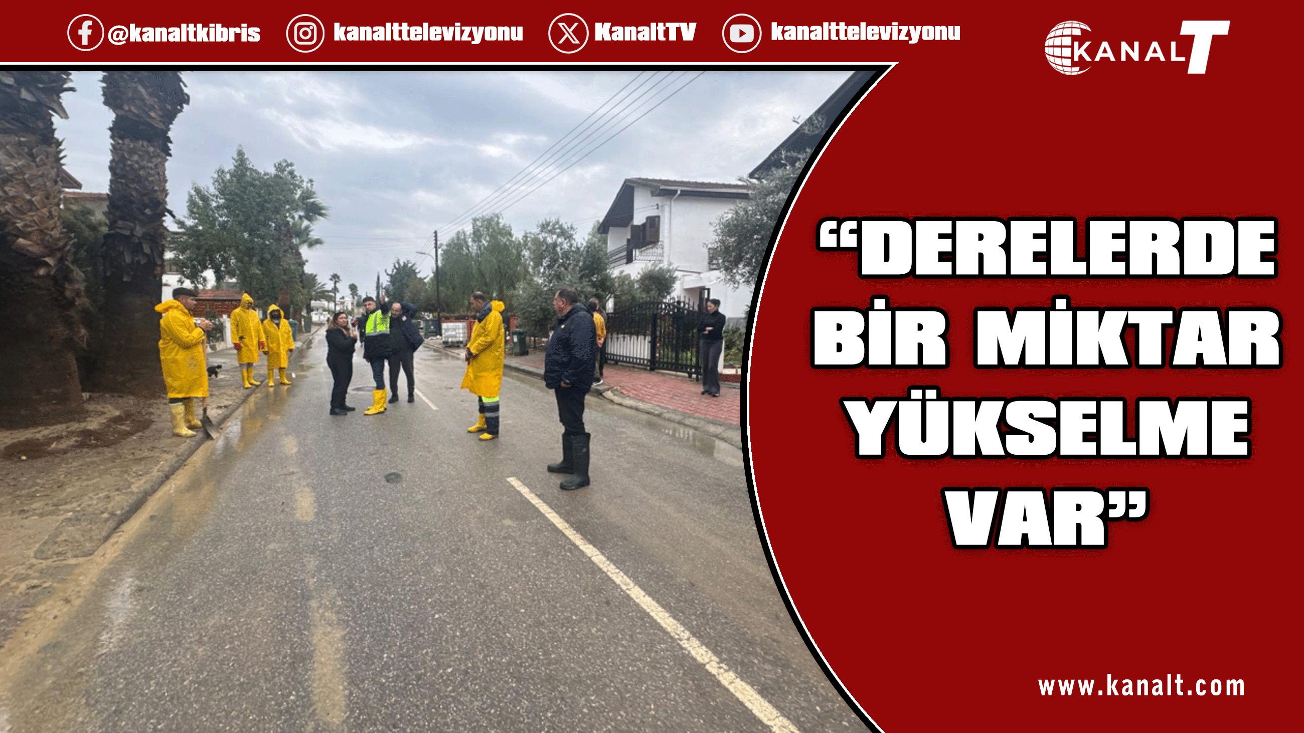 Amcaoğlu: Derelerin seviyelerinde bir miktar yükselme var
