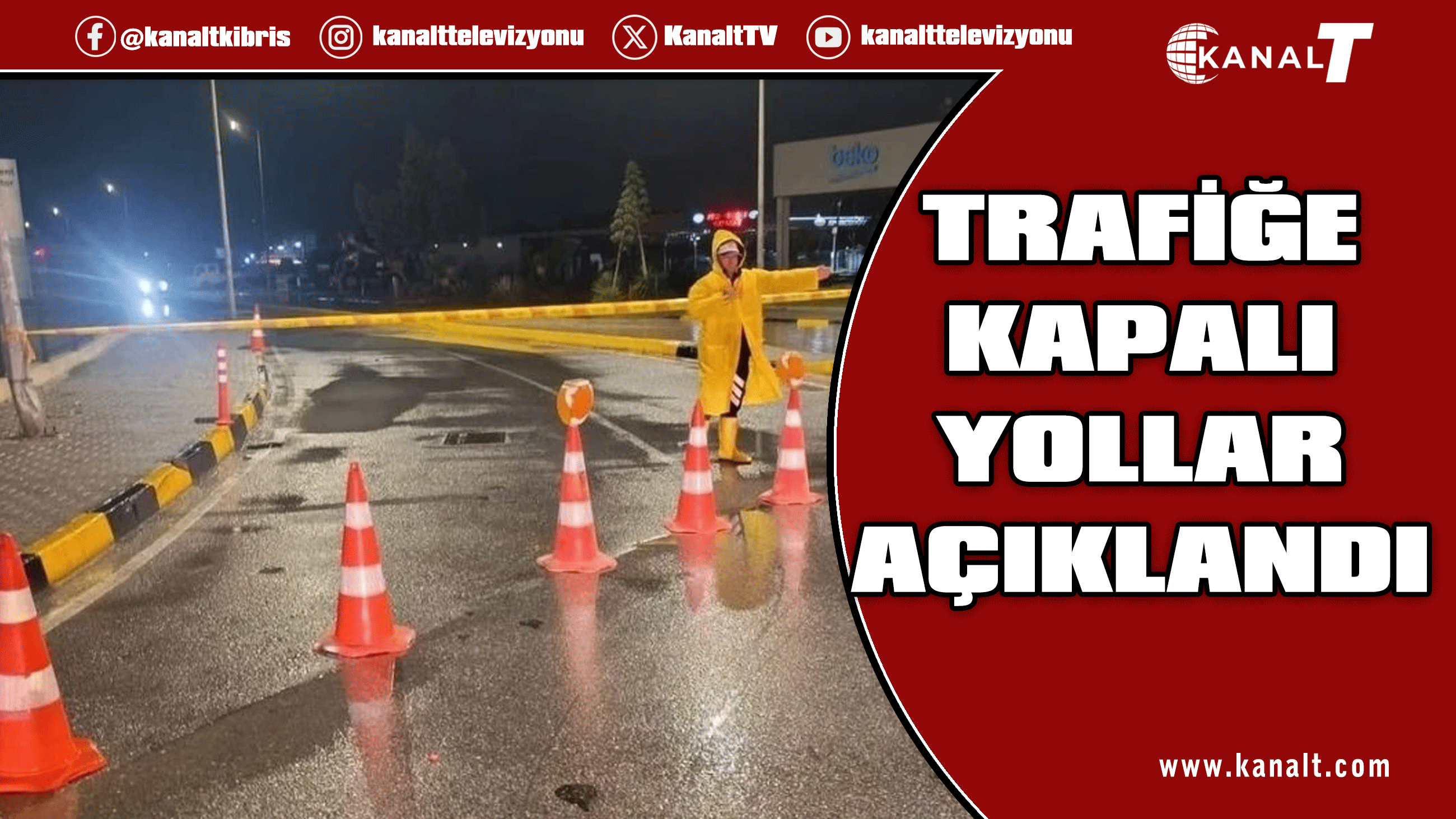 Trafiğe Kapanan Yollar Açıklandı
