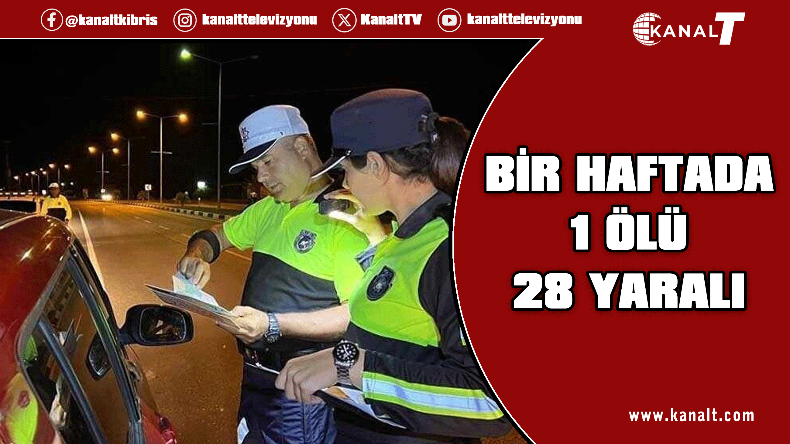 Son bir haftada 58 trafik kazası: 1 ölü, 28 yaralı
