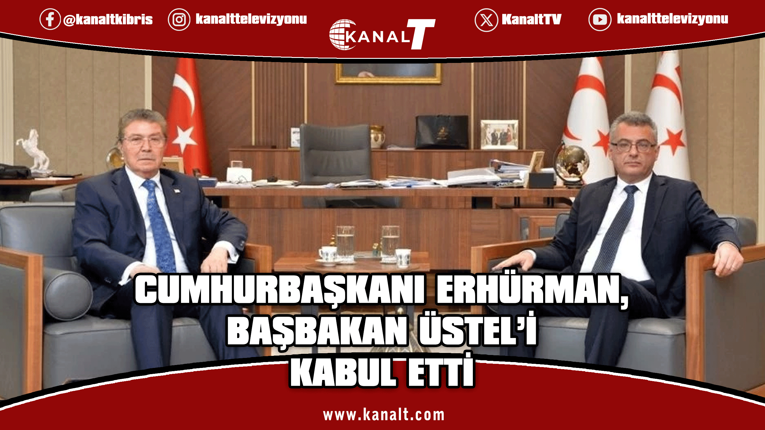 Cumhurbaşkanı Erhürman, Başbakan Üstel’i kabul etti