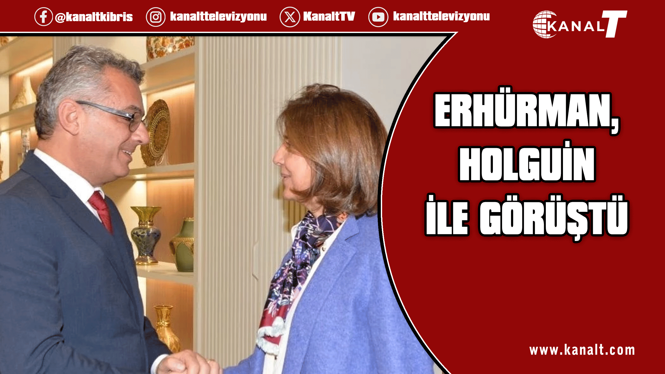 Erhürman, Holguin'i kabul etti