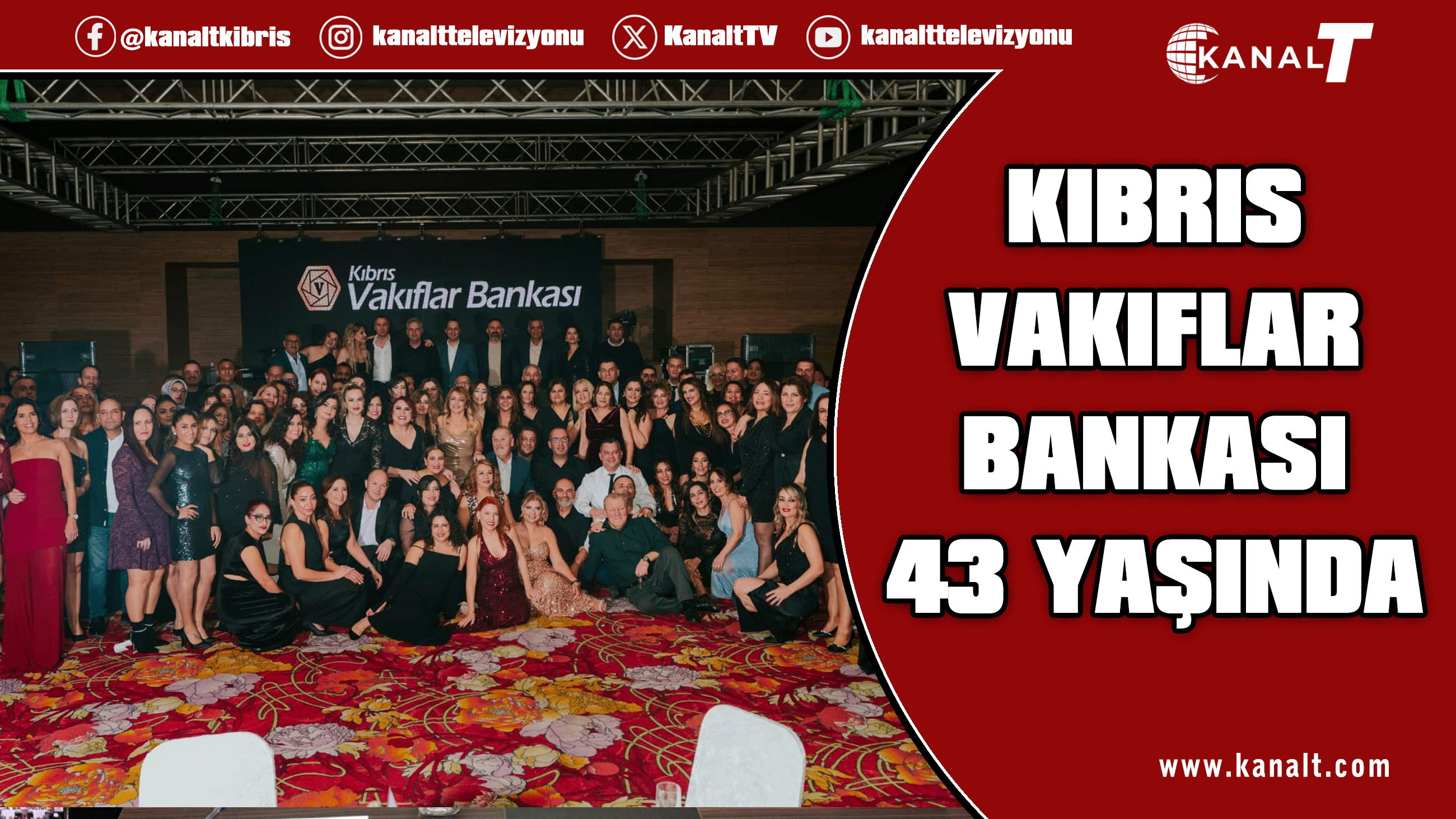 Kıbrıs Vakıflar Bankası, 43’üncü kuruluş yıl dönümünü gururla kutluyor