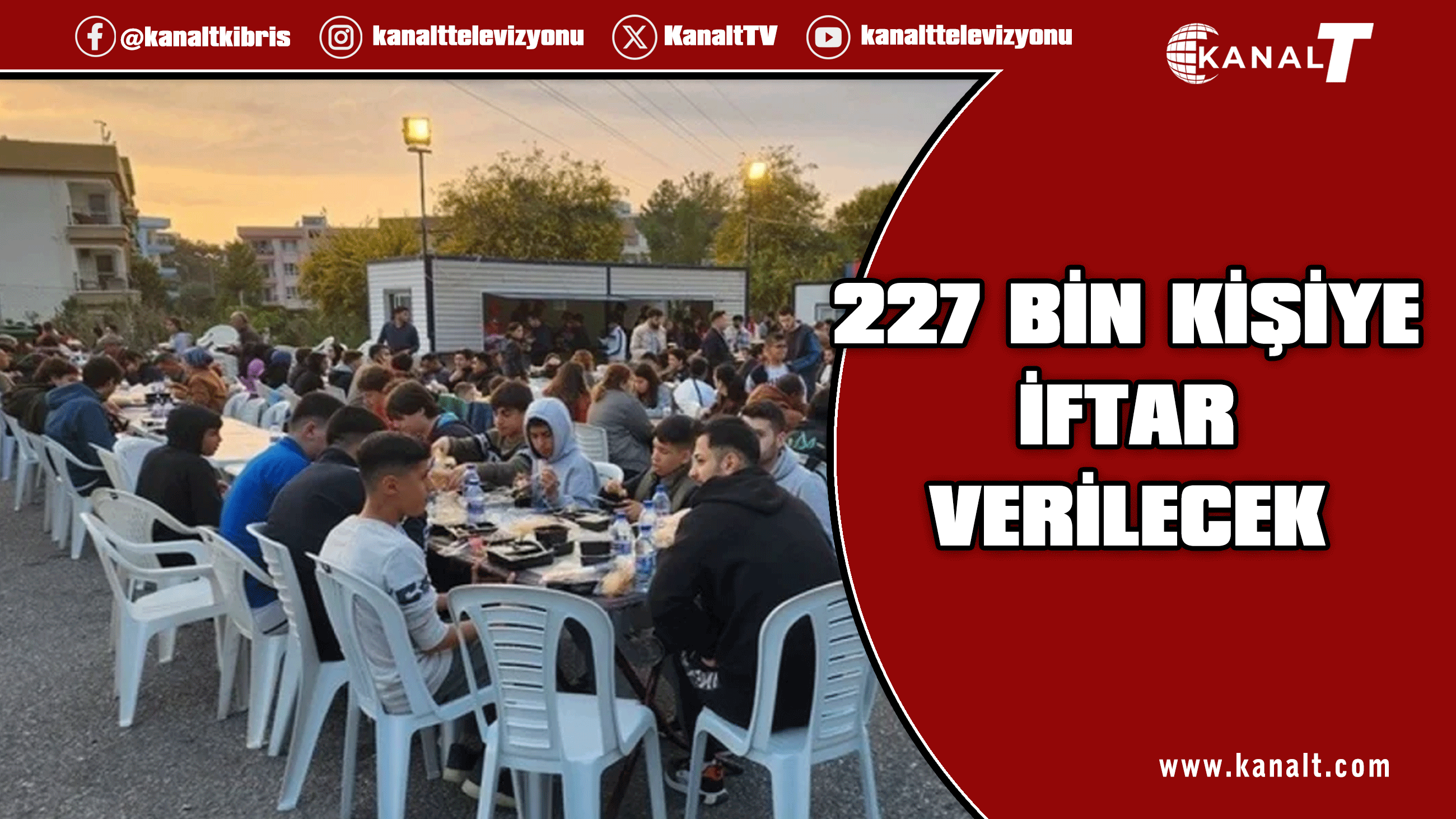 Ramazan ayı boyunca KKTC’de 227 bin kişiye iftar verilecek