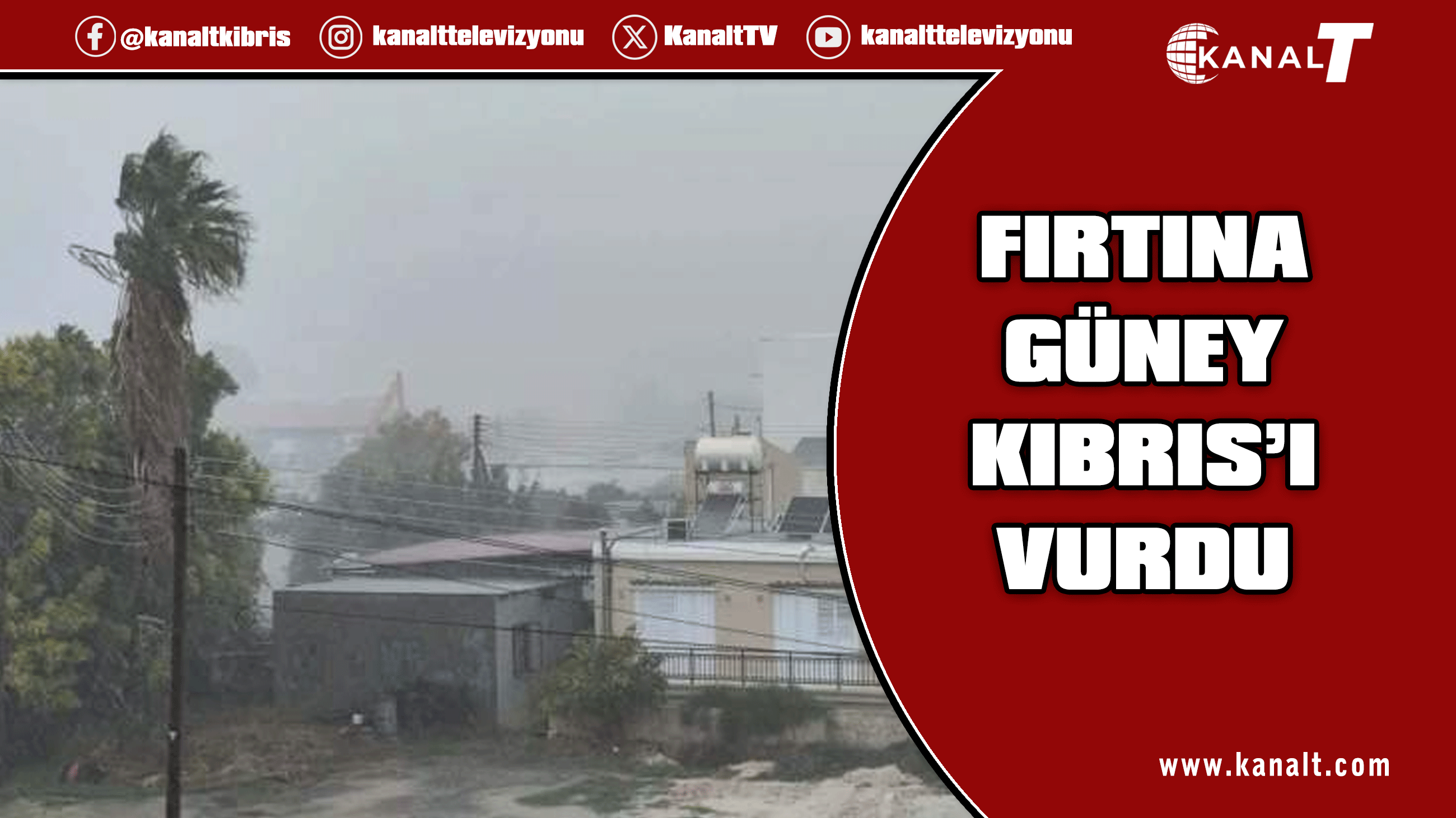 Güney Kıbrıs’ta kötü hava şartları bazı bölgelerde zarara yol açtı