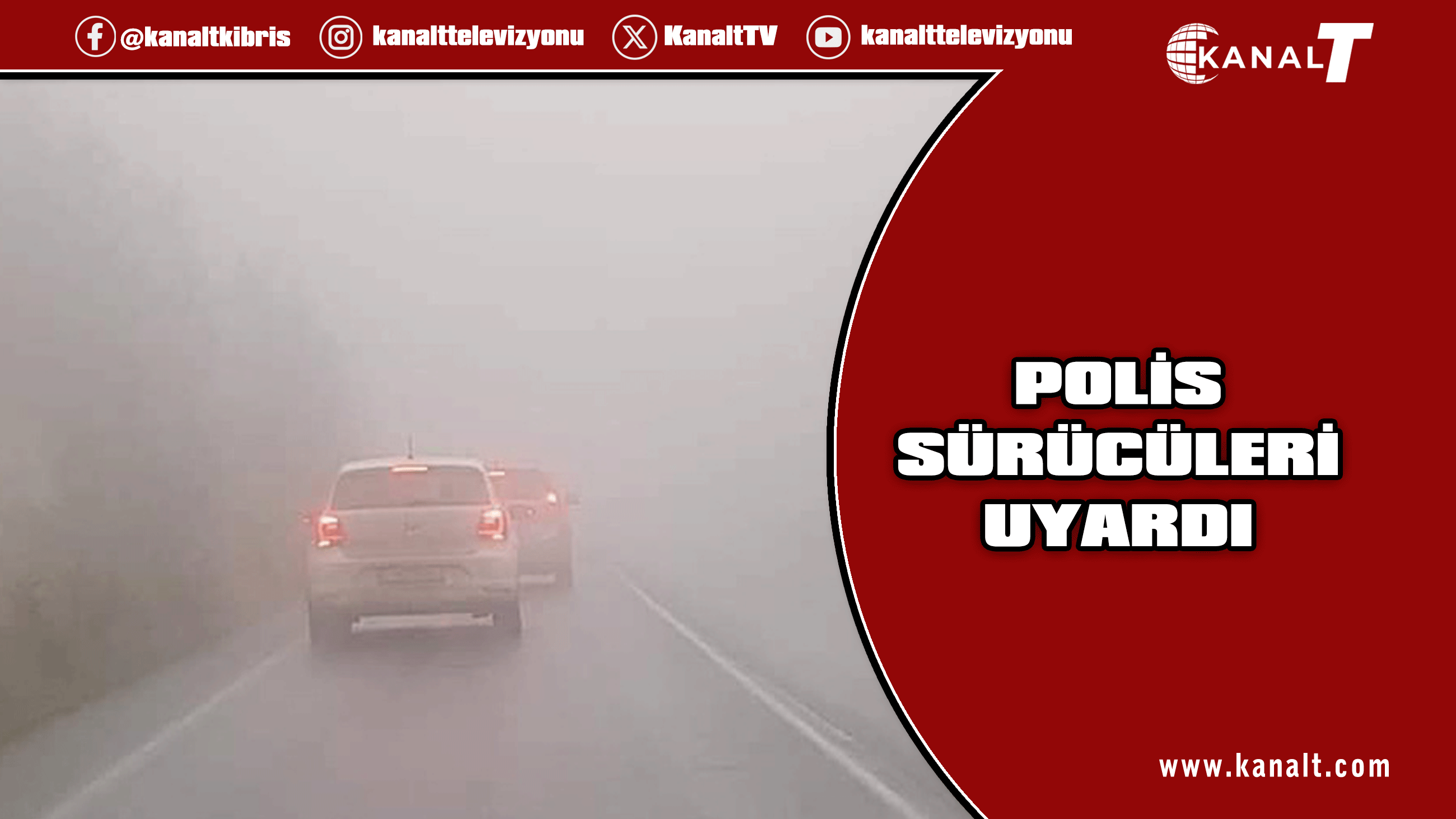 Polis sürücüleri yoğun sis nedeniyle uyardı