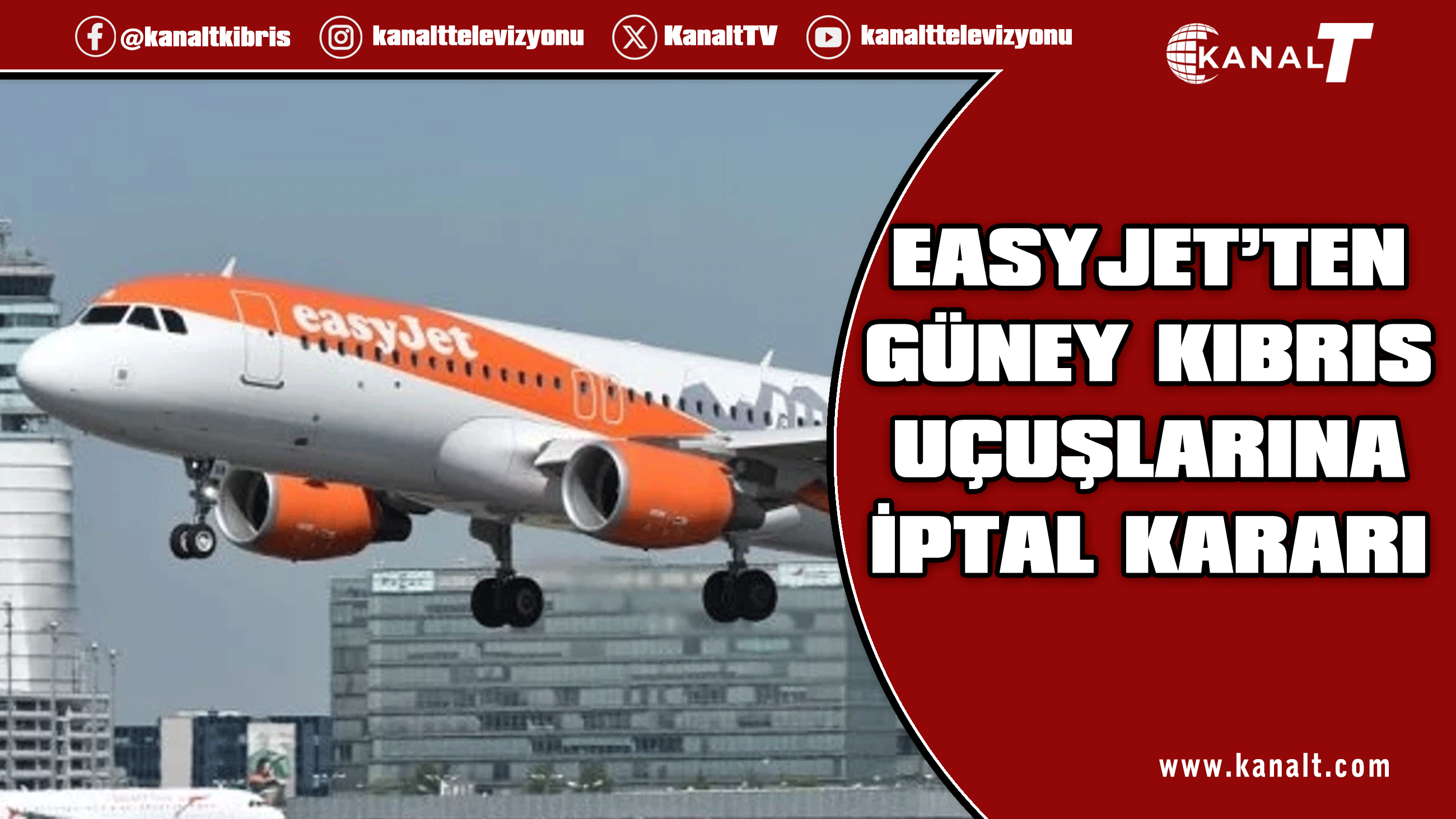 Easyjet, Perşembe gününe kadar tüm Birleşik Krallık–Güney Kıbrıs uçuşlarını iptal etti