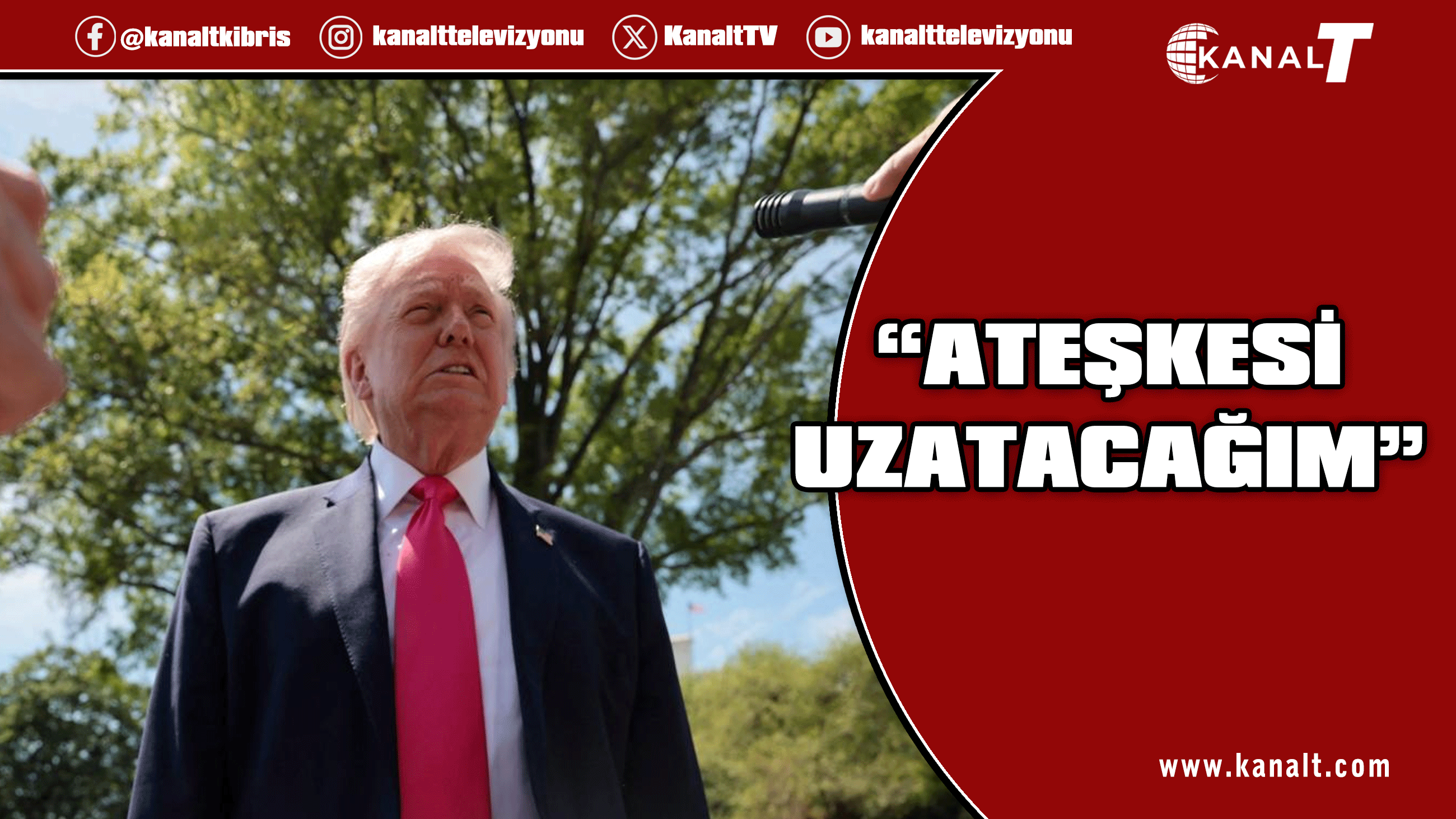 Trump: Ateşkesi uzatacağım
