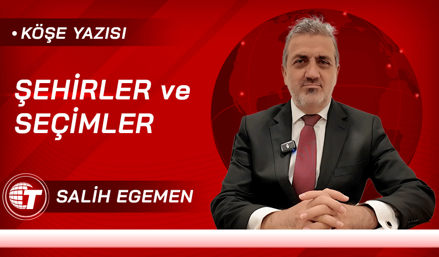 Şehirler ve seçimler