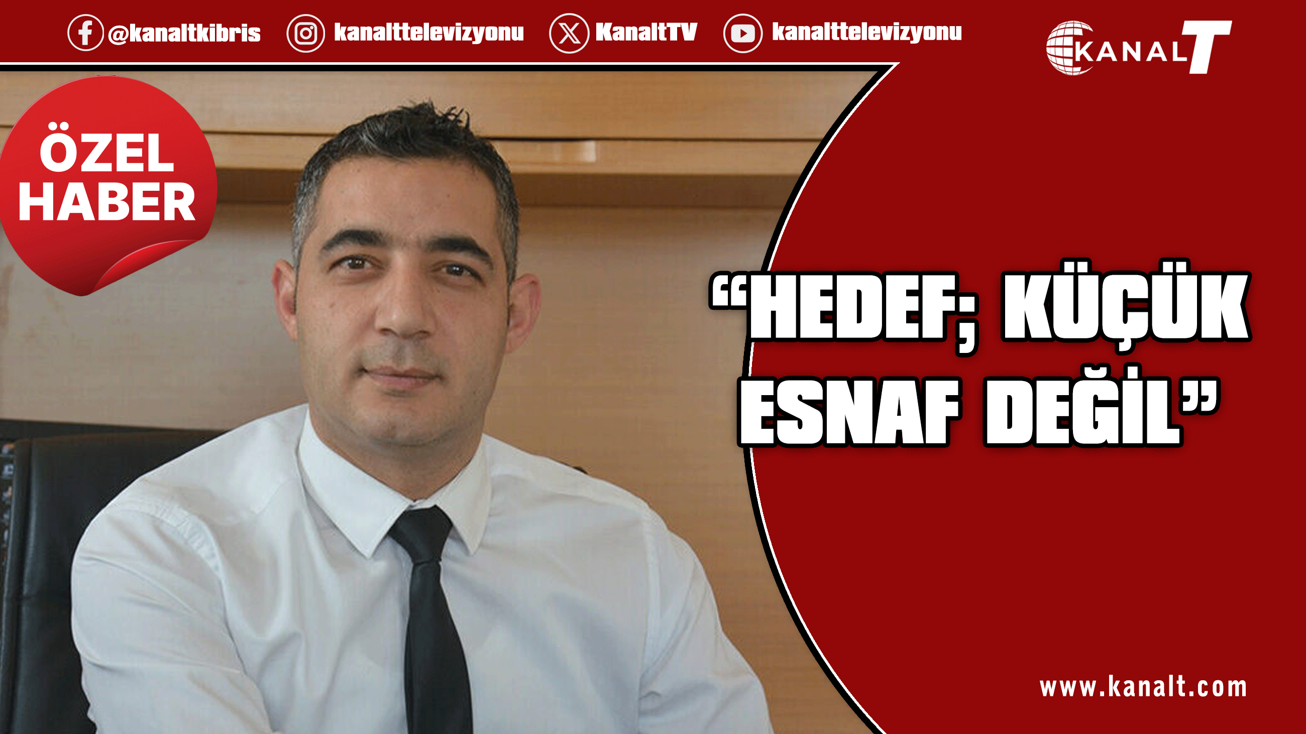 “Hedef; küçük esnaf değil”