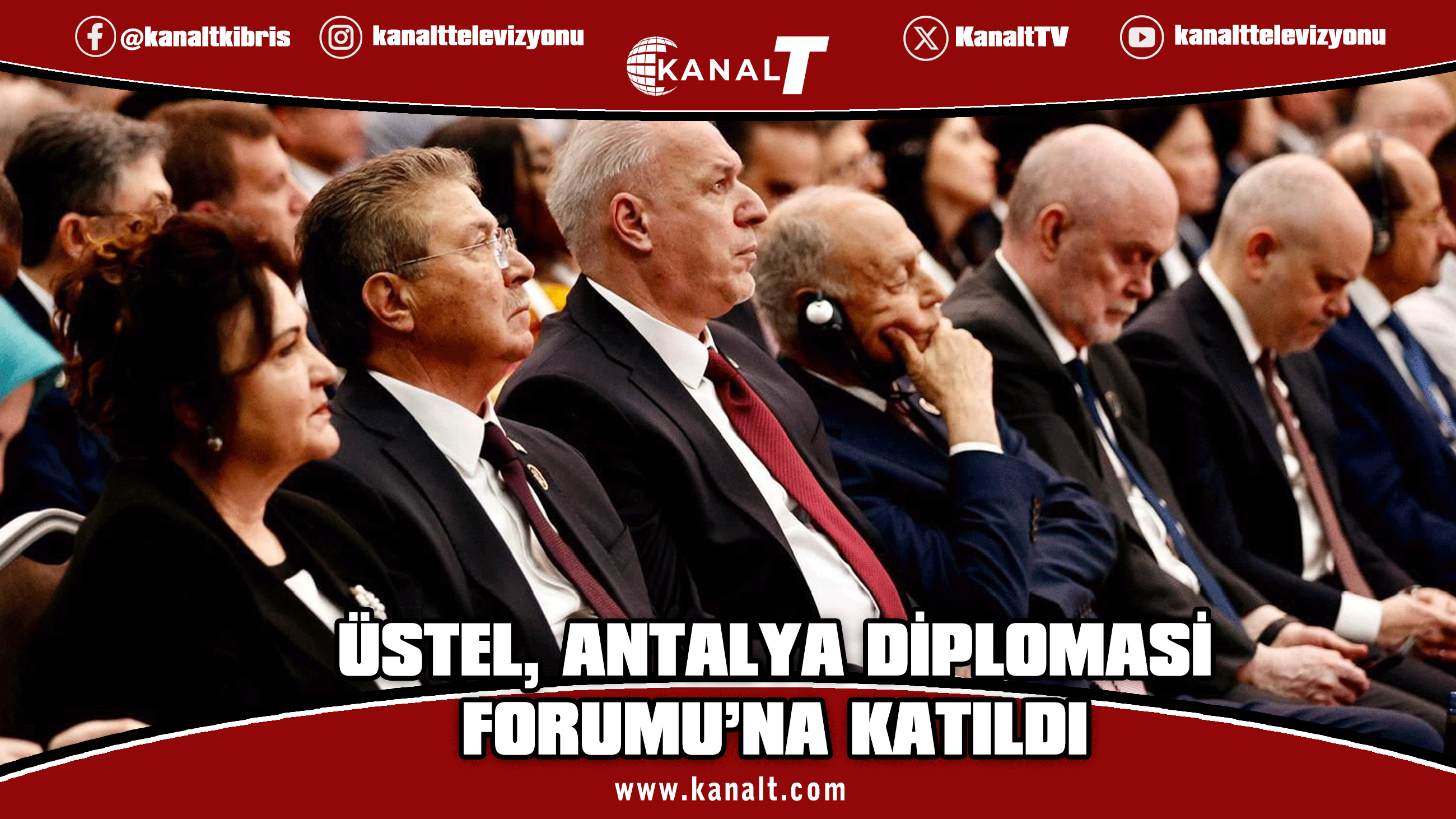 Başbakan Ünal Üstel, 5. Antalya Diplomasi Forumu’na katıldı
