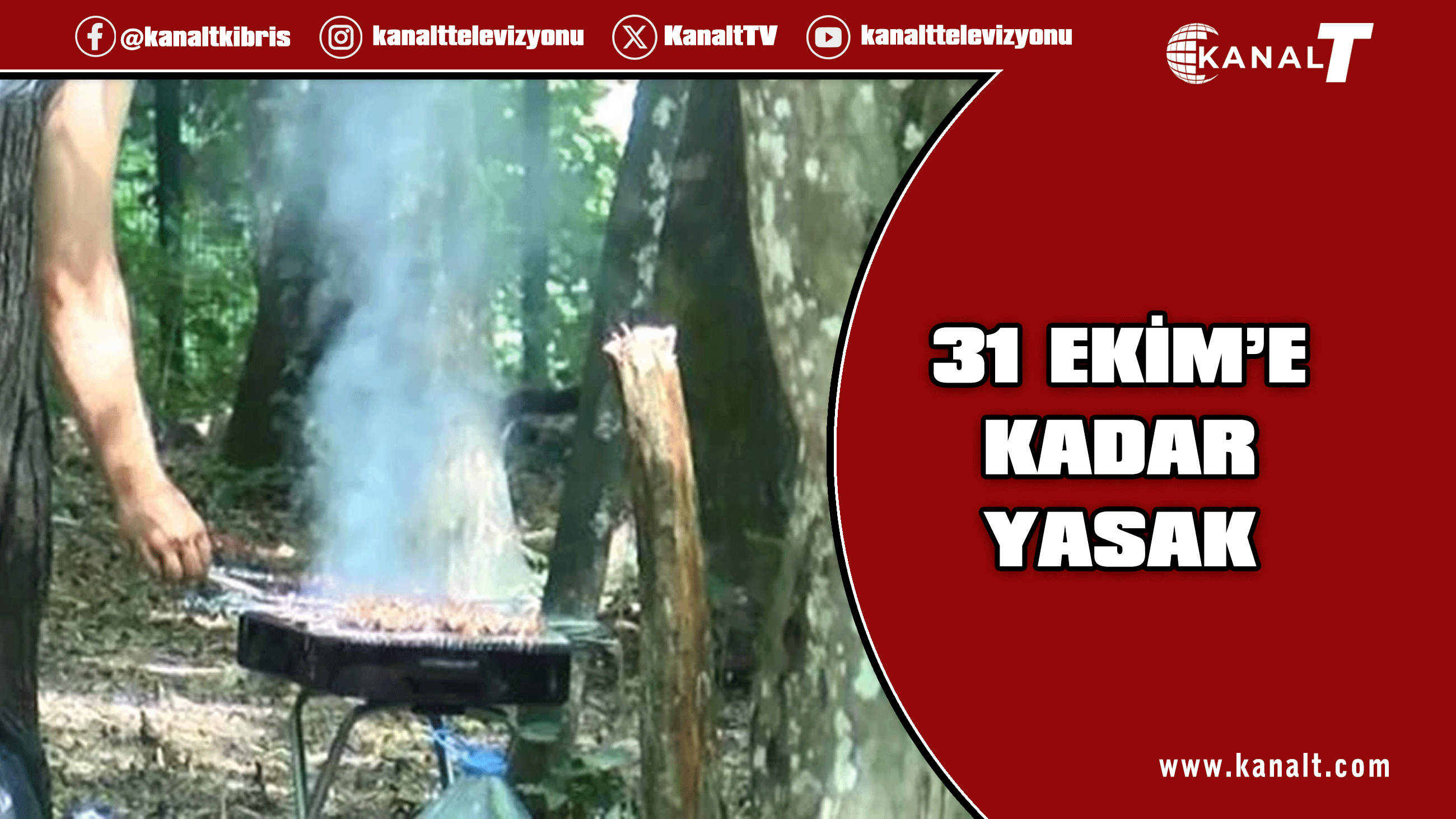 Ormanlık alanlarda ateş yakmak 31 Ekim’e kadar yasaklandı