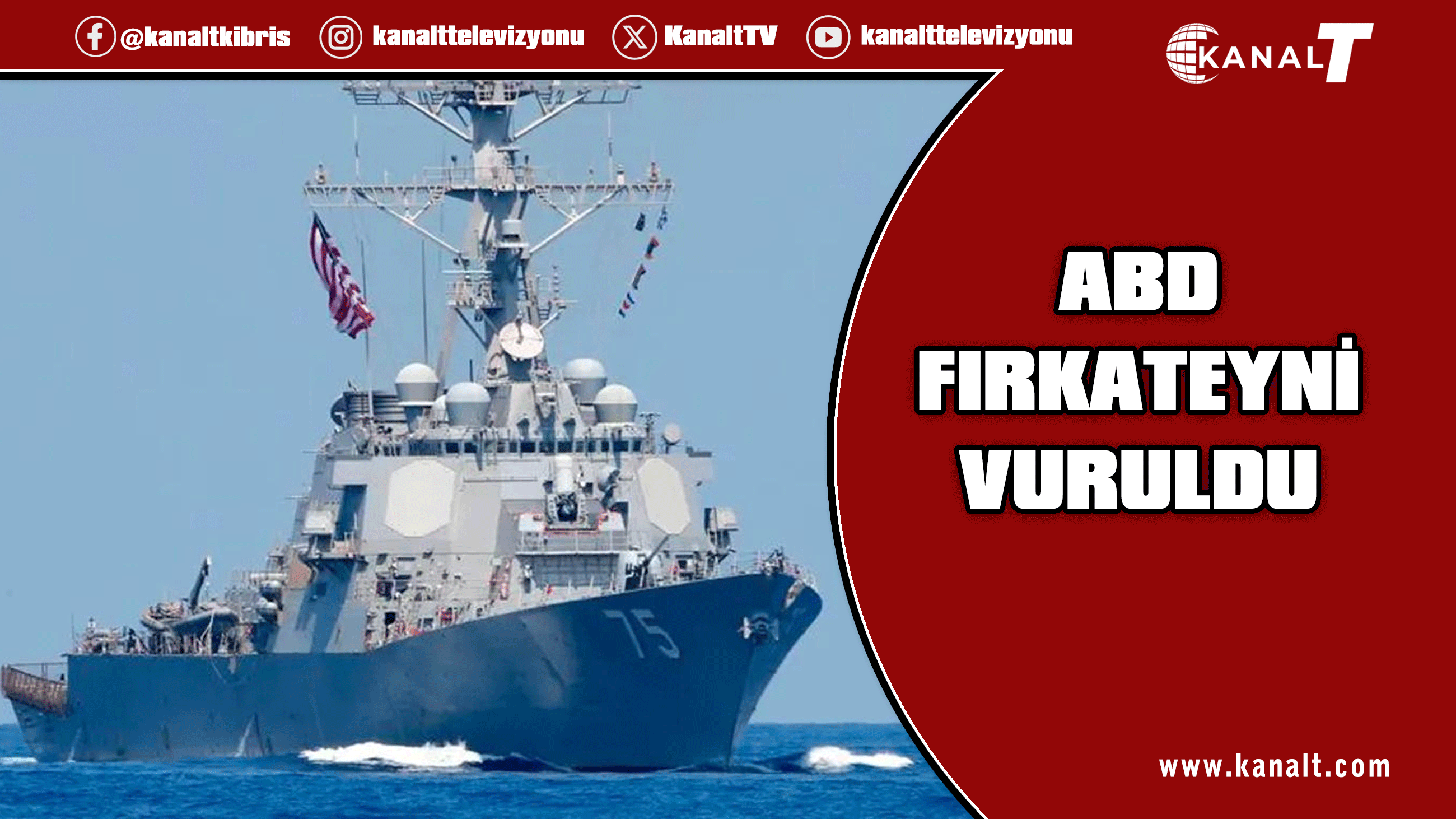 ABD fırkateynine 2 İran füzesi isabet etti