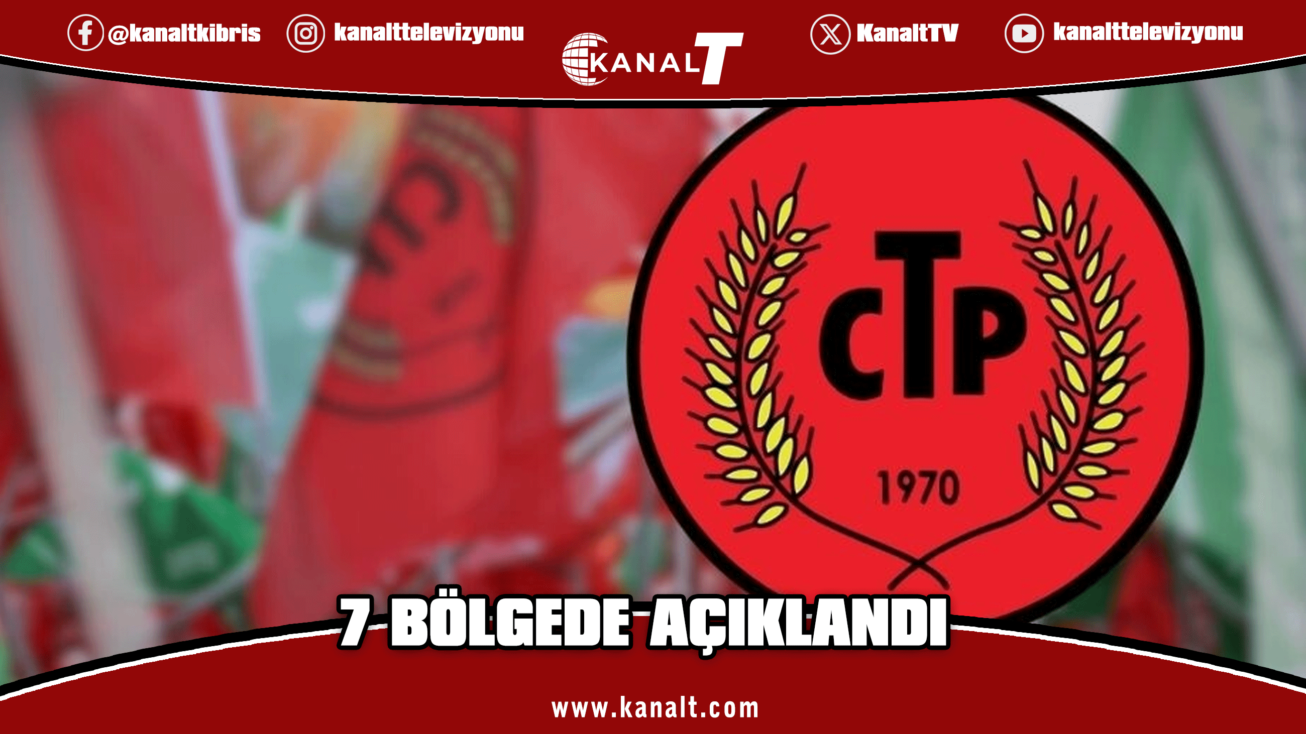 CTP, 7 bölgede belediye başkan adaylarını açıkladı