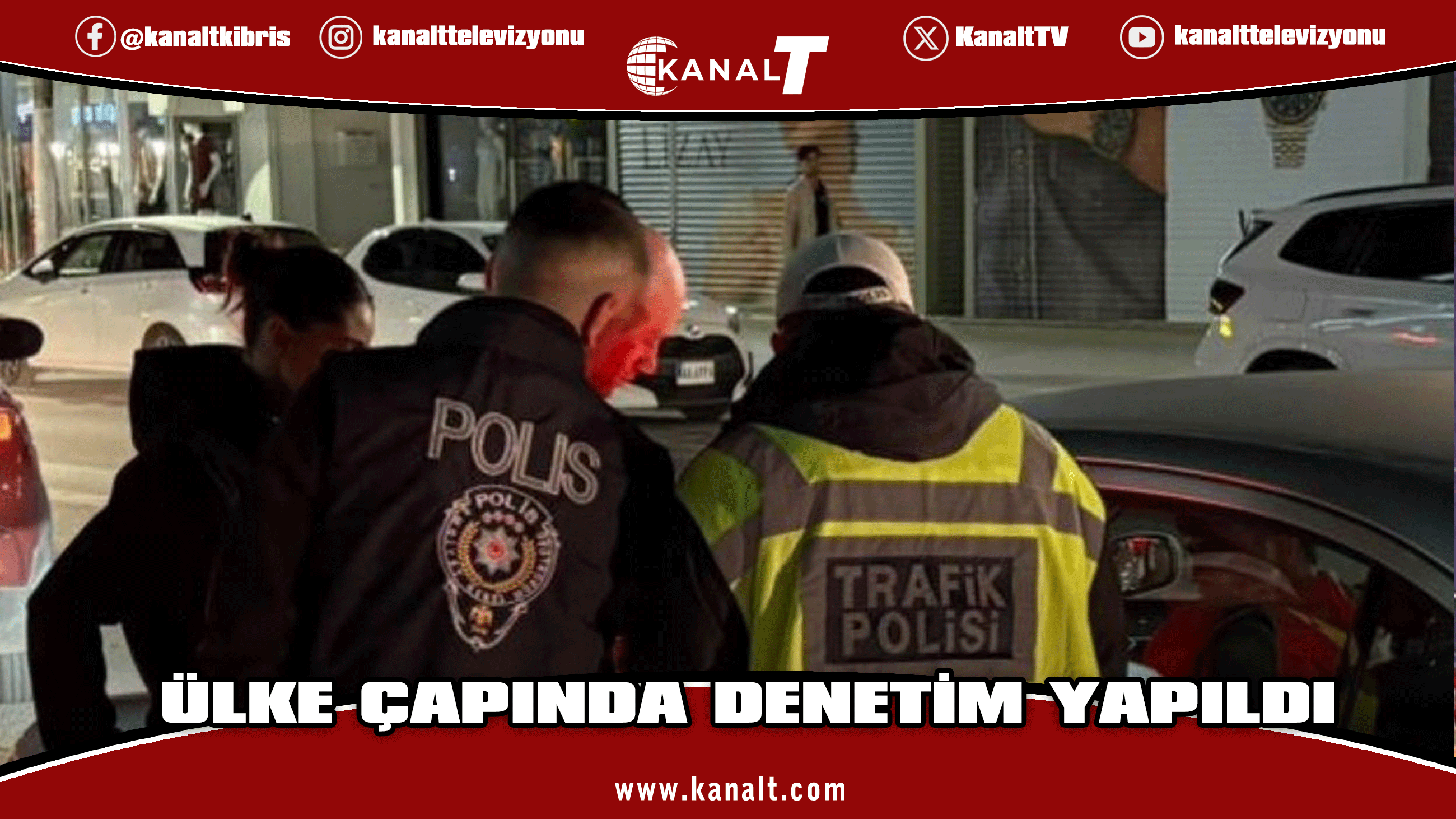 Ülke genelinde asayiş ve trafik denetimleri yapıldı