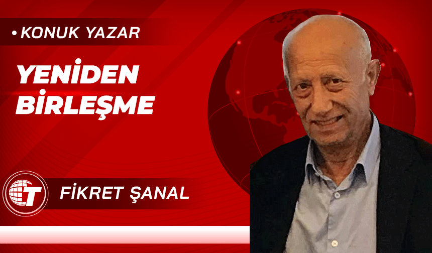 YENİDEN BİRLEŞME