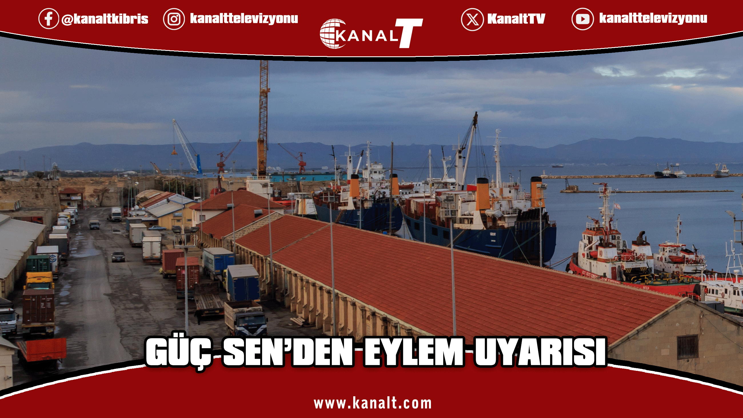 Güç-Sen’den Mağusa Limanı’nda eylem uyarısı