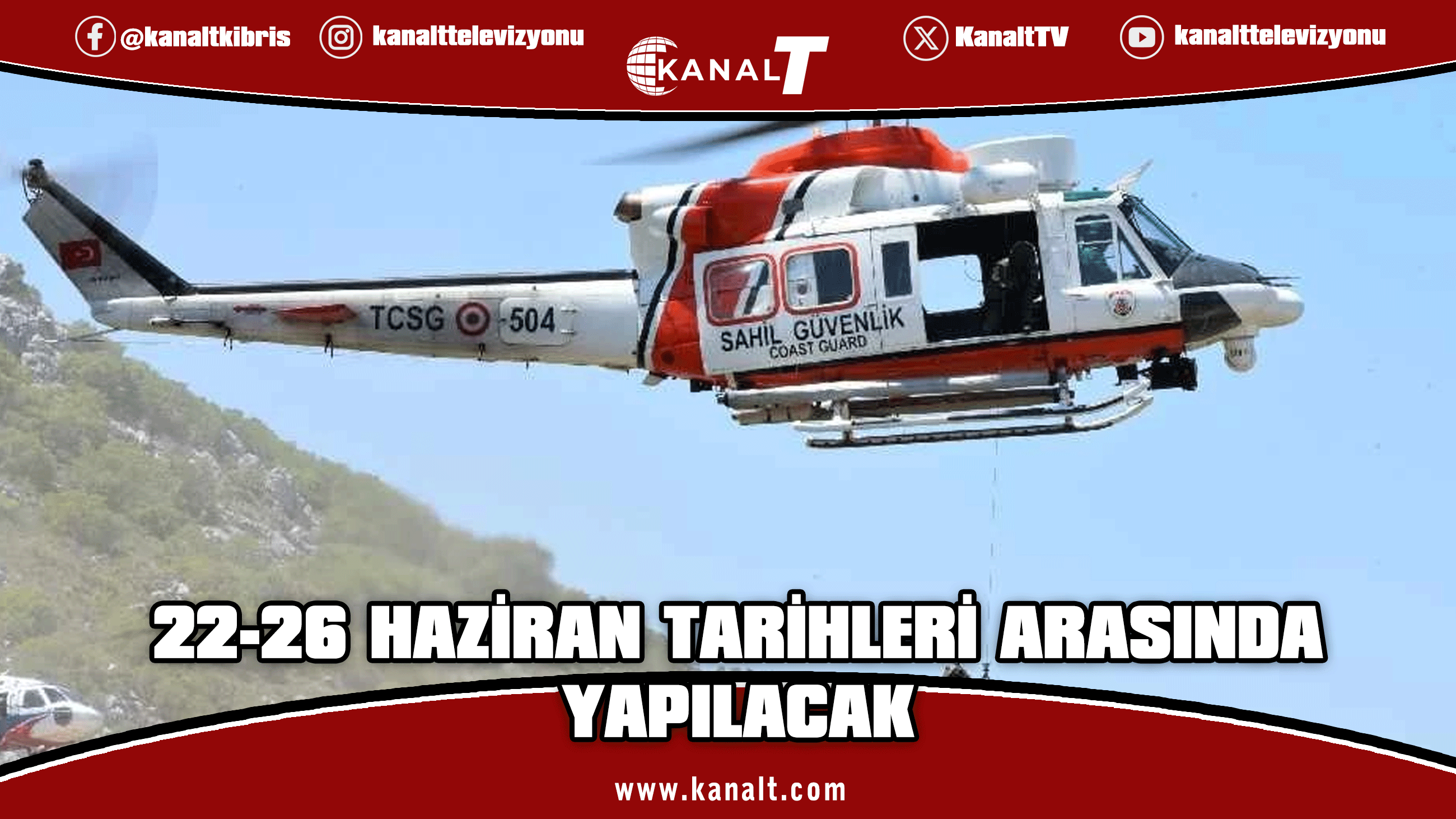 Şehit Teğmen Caner Gönyeli-2026 Arama Kurtarma Tatbikatı 22-26 Haziran tarihleri arasında yapılacak