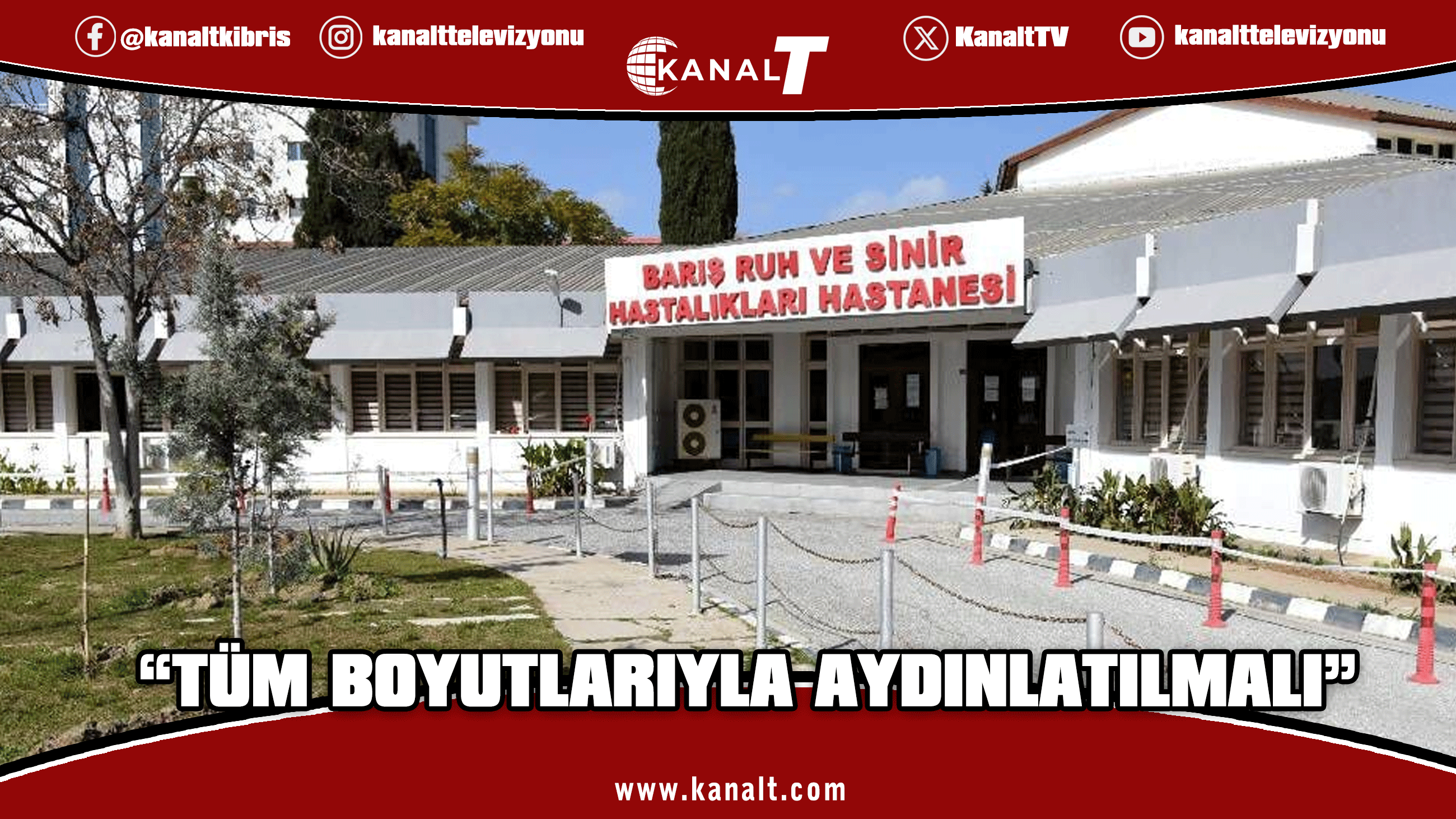 “Barış Ruh ve Sinir Hastalıkları Hastanesi’ndeki olay tüm boyutlarıyla aydınlatılmalı”