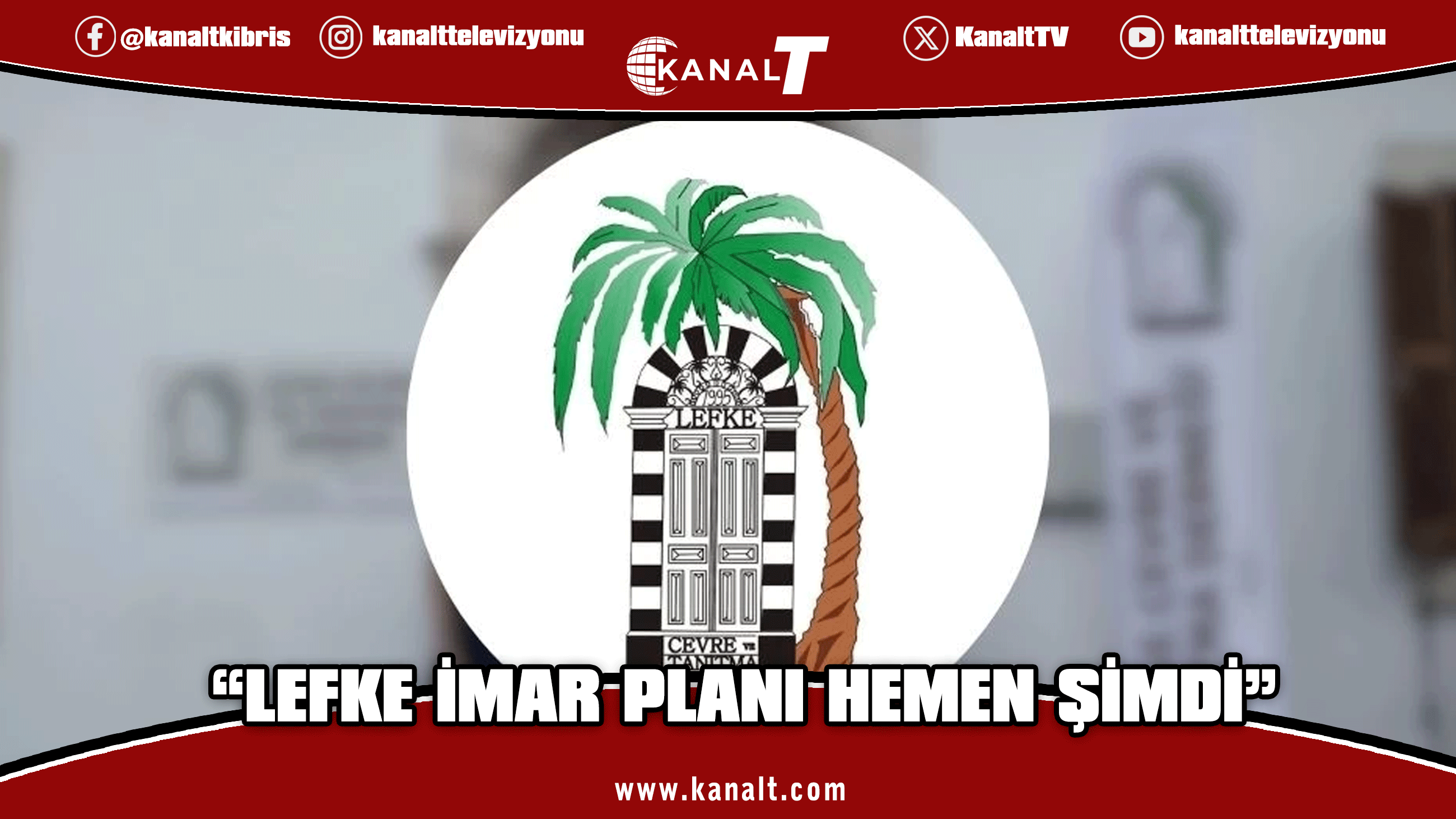 Lefke Çevre ve Tanıtma Derneği: Lefke İmar Planı hemen şimdi
