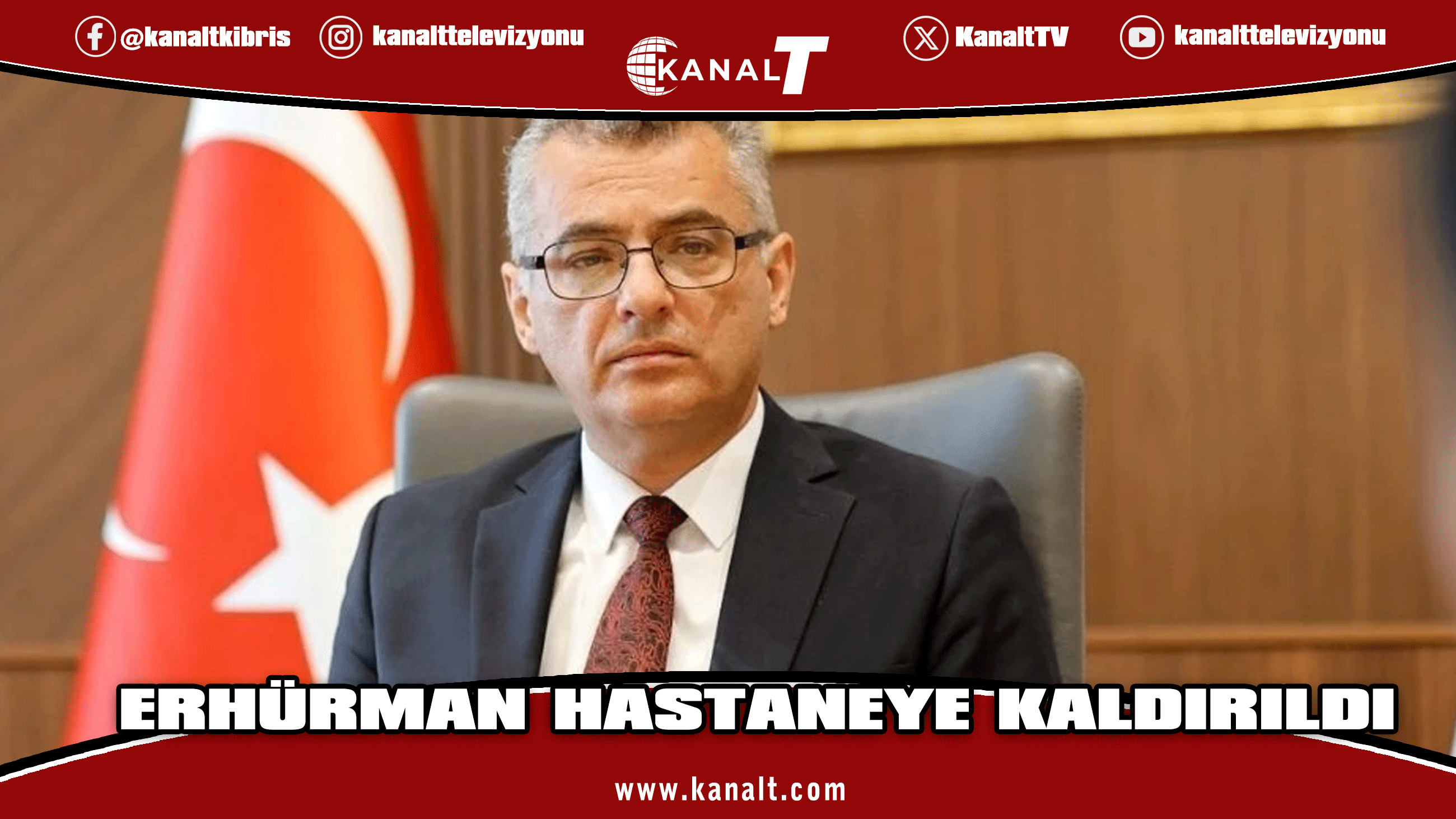 Erhürman hastaneye kaldırıldı