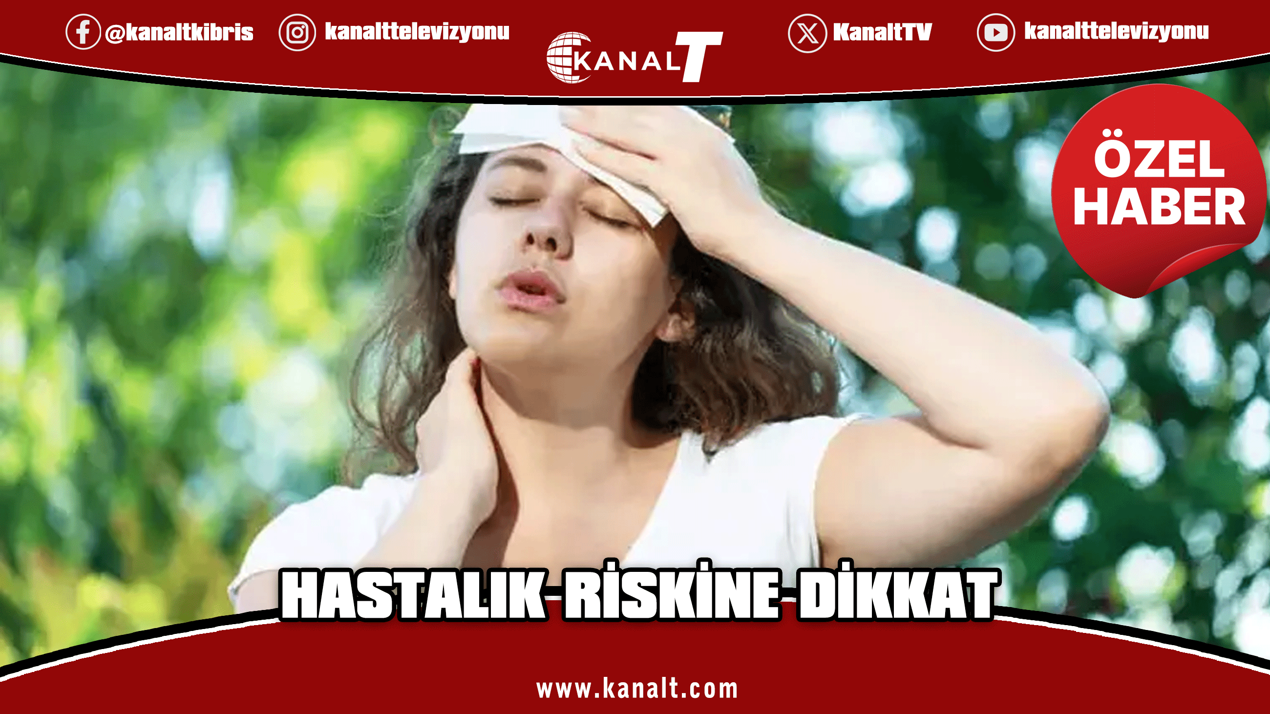 Sıcaklar Hastalık Riskini Büyütüyor