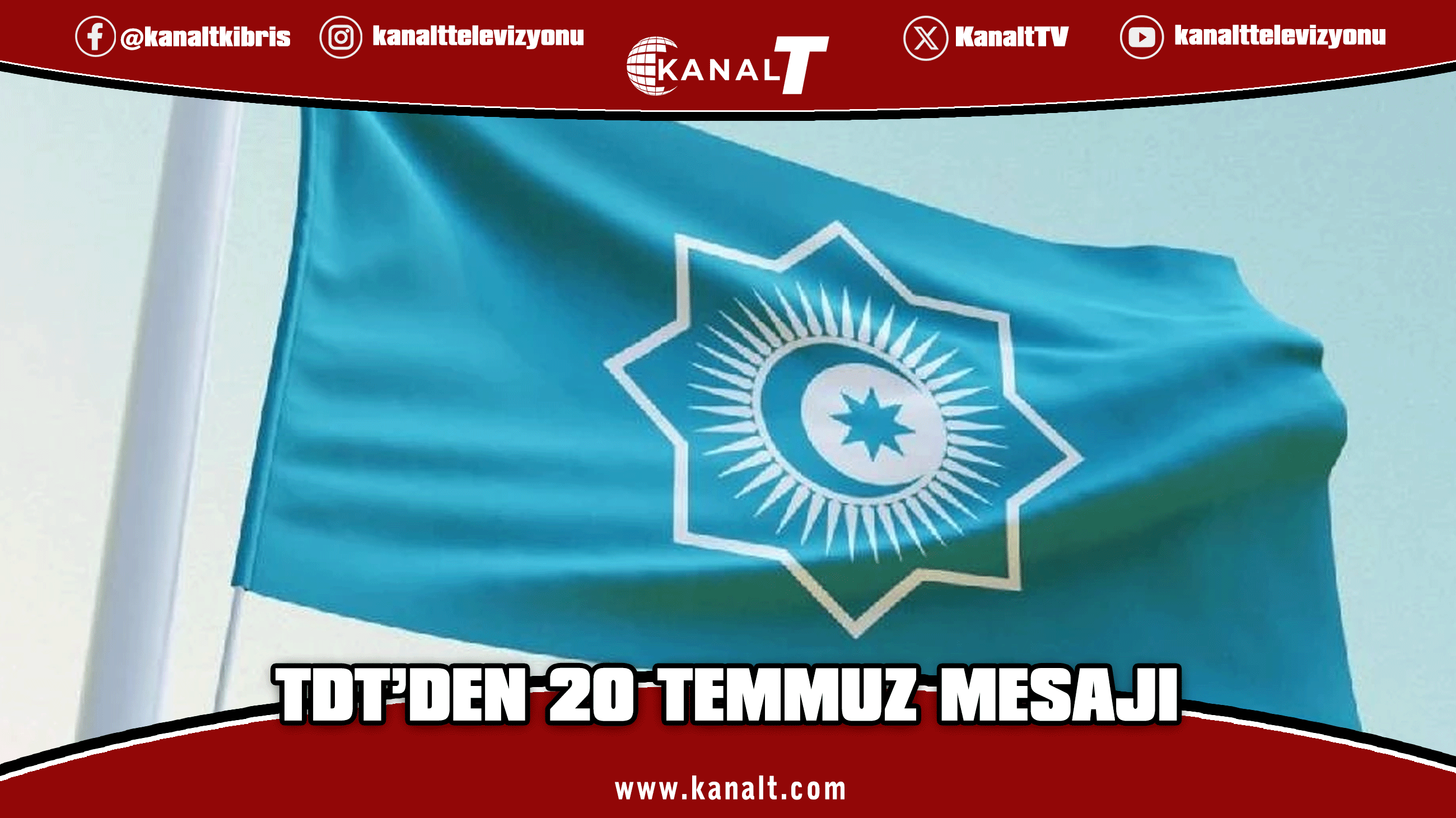 Türk Devletleri Teşkilatı’ndan 20 Temmuz mesajı