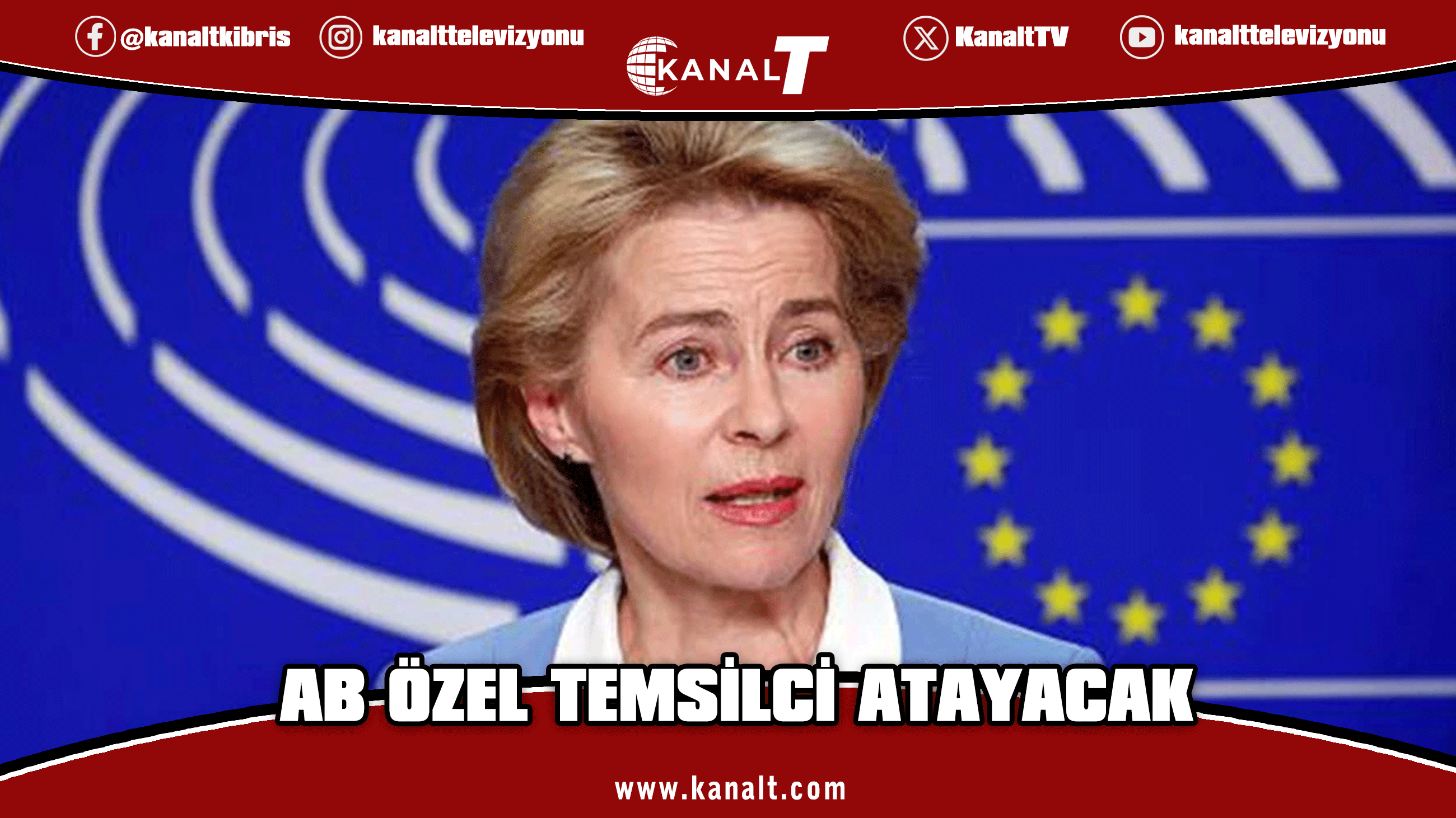 Von der Leyen: Bugün Avrupa Birliği, Kıbrıs için özel temsilci atayacak