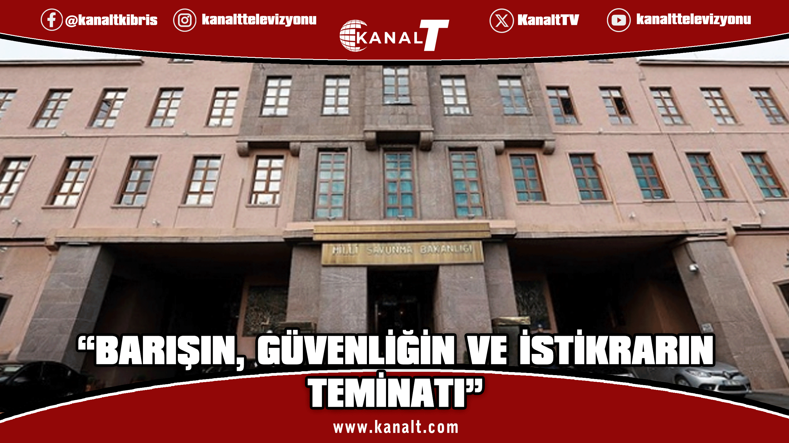 MSB: Türk askerinin Ada’daki varlığı barışın, güvenliğin ve istikrarın teminatı