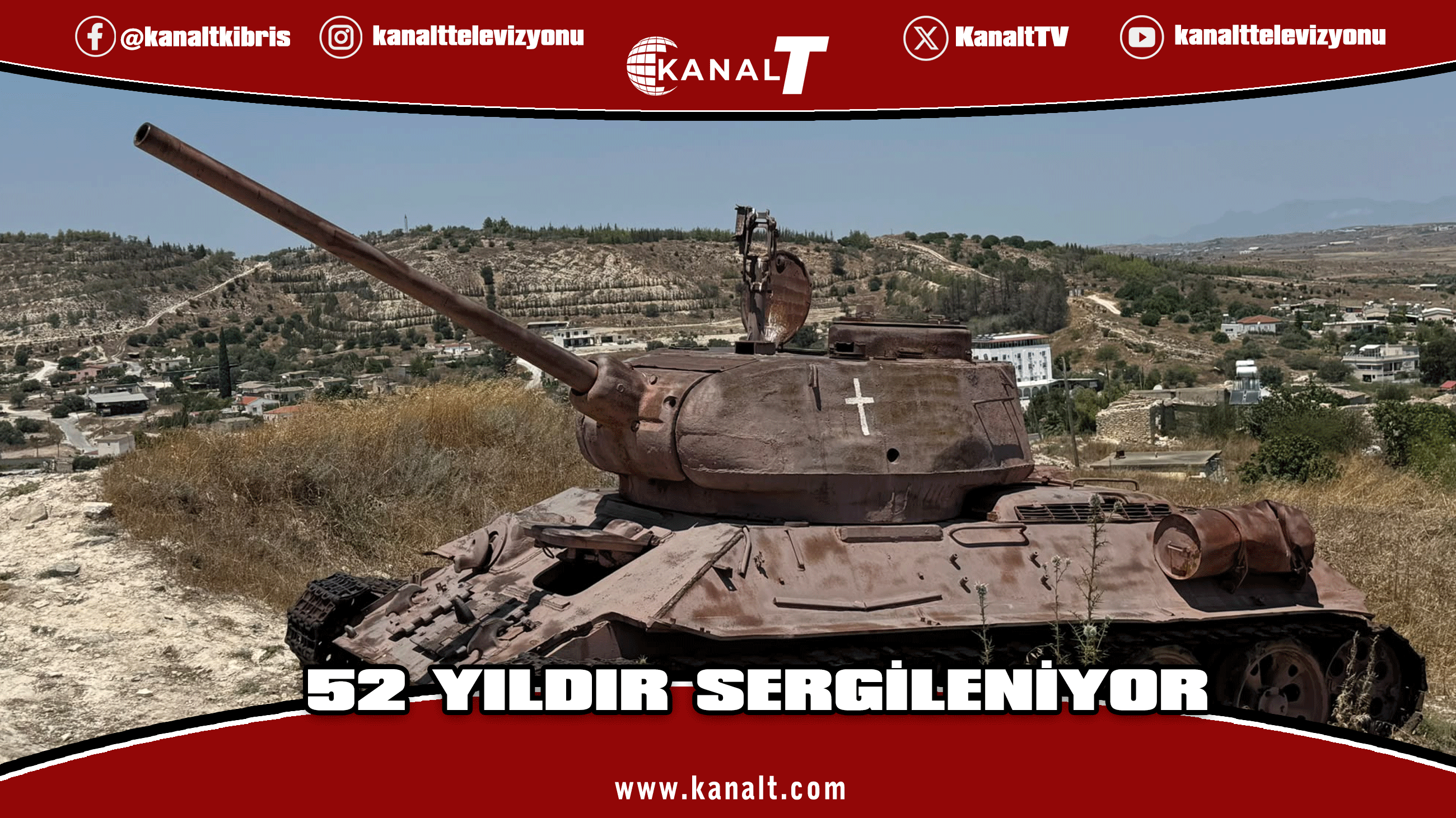 KKTC'deki Kıbrıslı Türk Mücahitlerin cesaretlerinin sembolü: "Tutsak Tanklar"