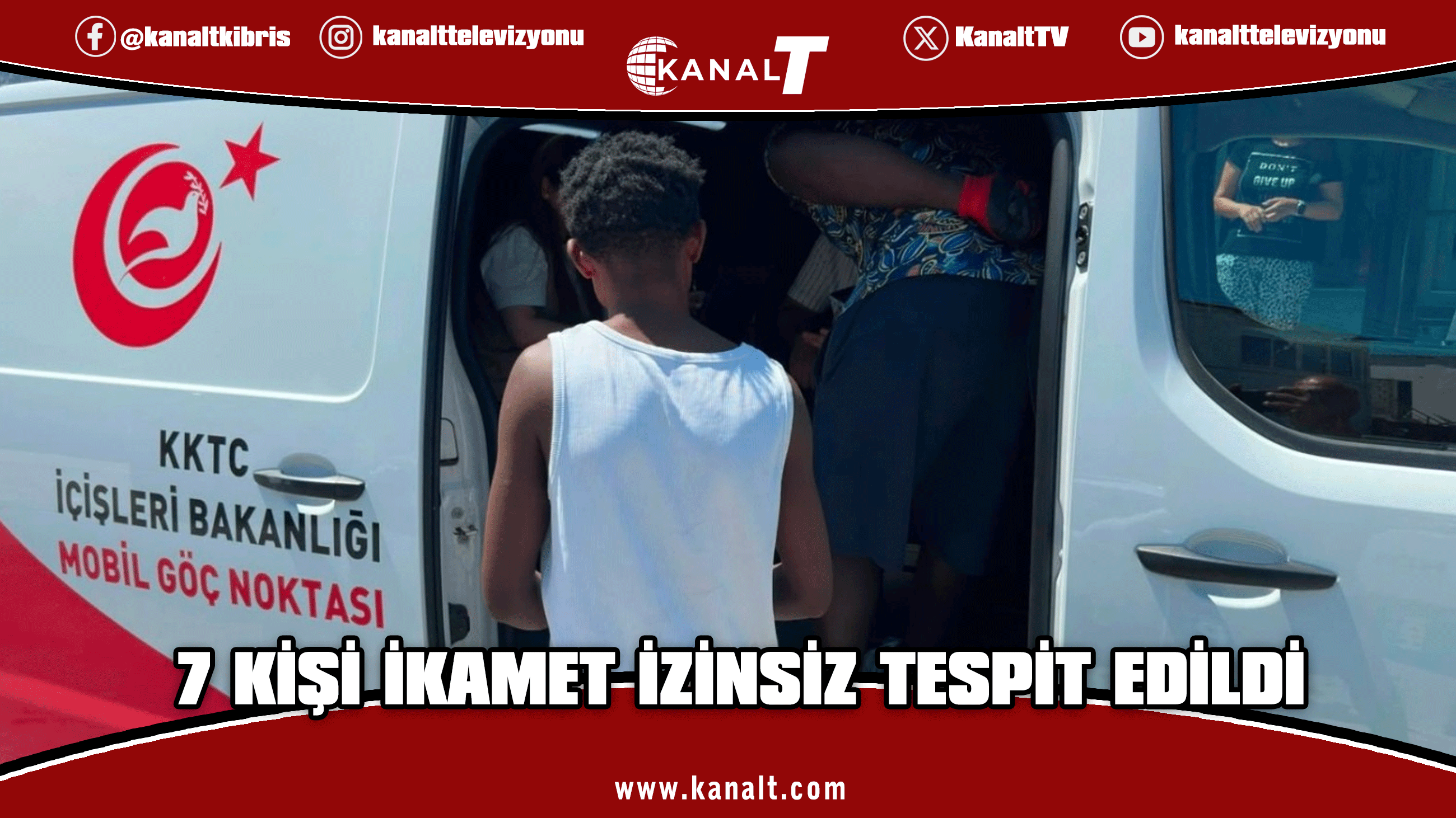 Altı ilçede denetim: 7 kişi ikamet izinsiz tespit edildi